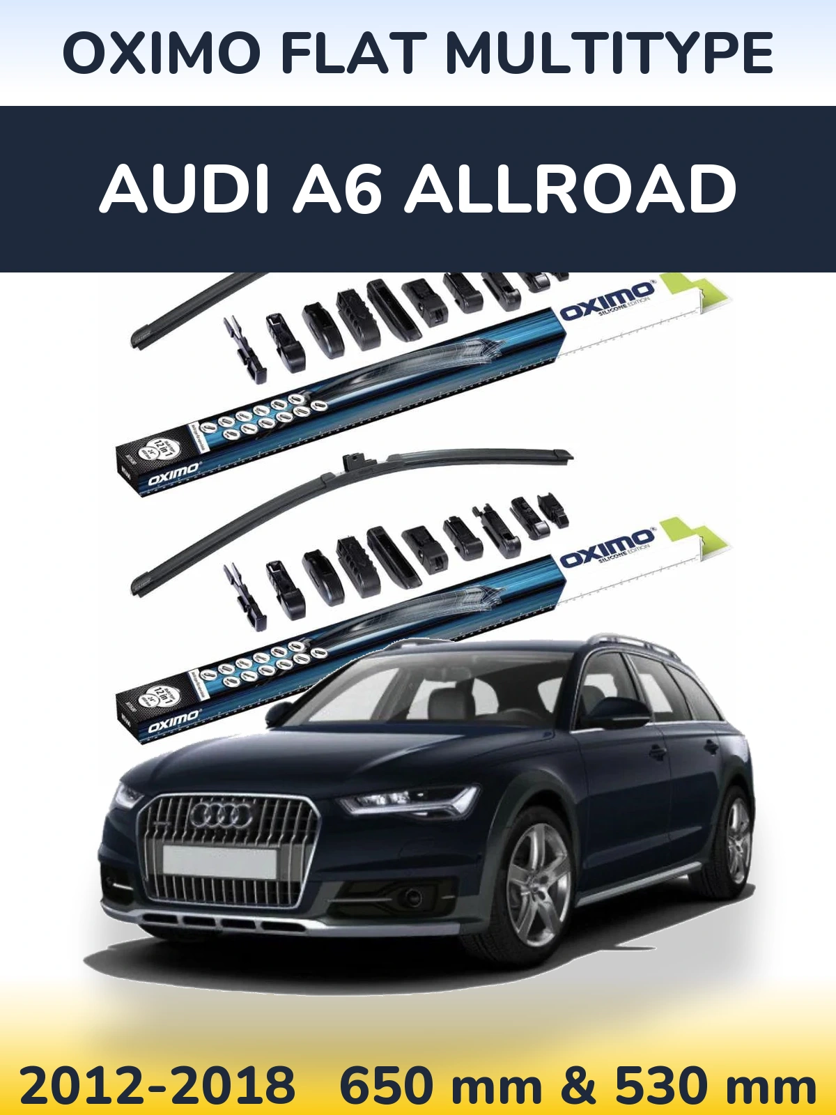 Front wiper blade set Oximo Flat MultiTypee 650 & 530 mm for Audi A6 Allroad 2012-2018