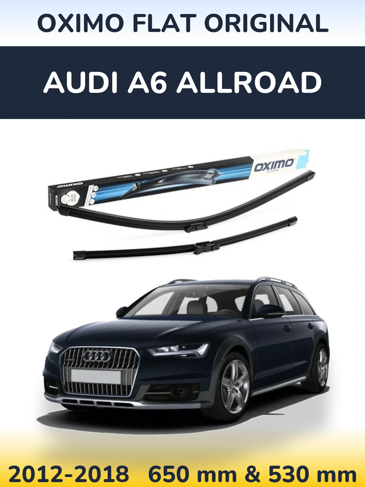 Front wiper blade set Oximo Flat Original 650 & 530 mm for Audi A6 Allroad 2012-2018