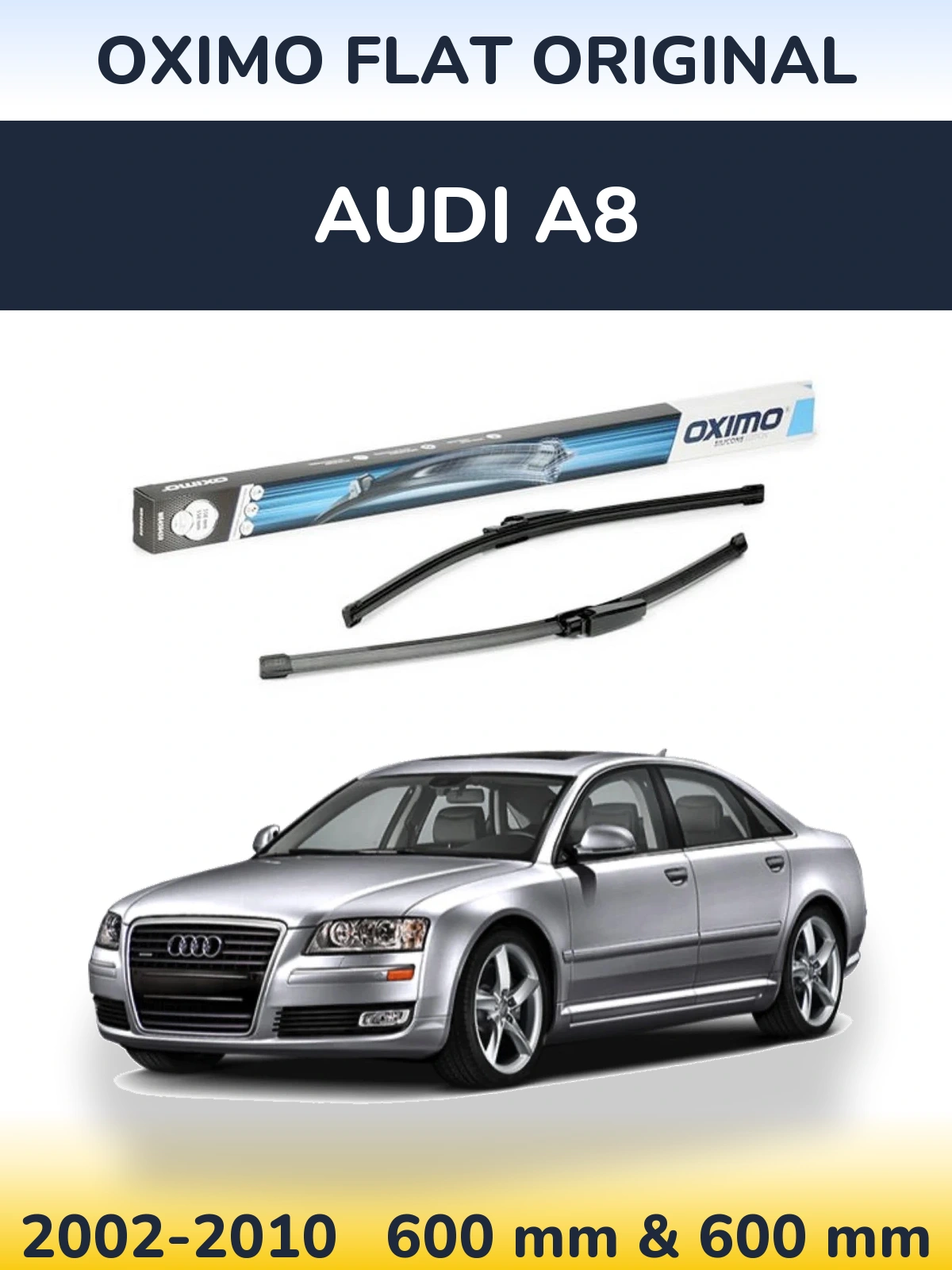 Front wiper blade set Oximo Flat Original 600 & 575 mm for Audi A8 2002-2010