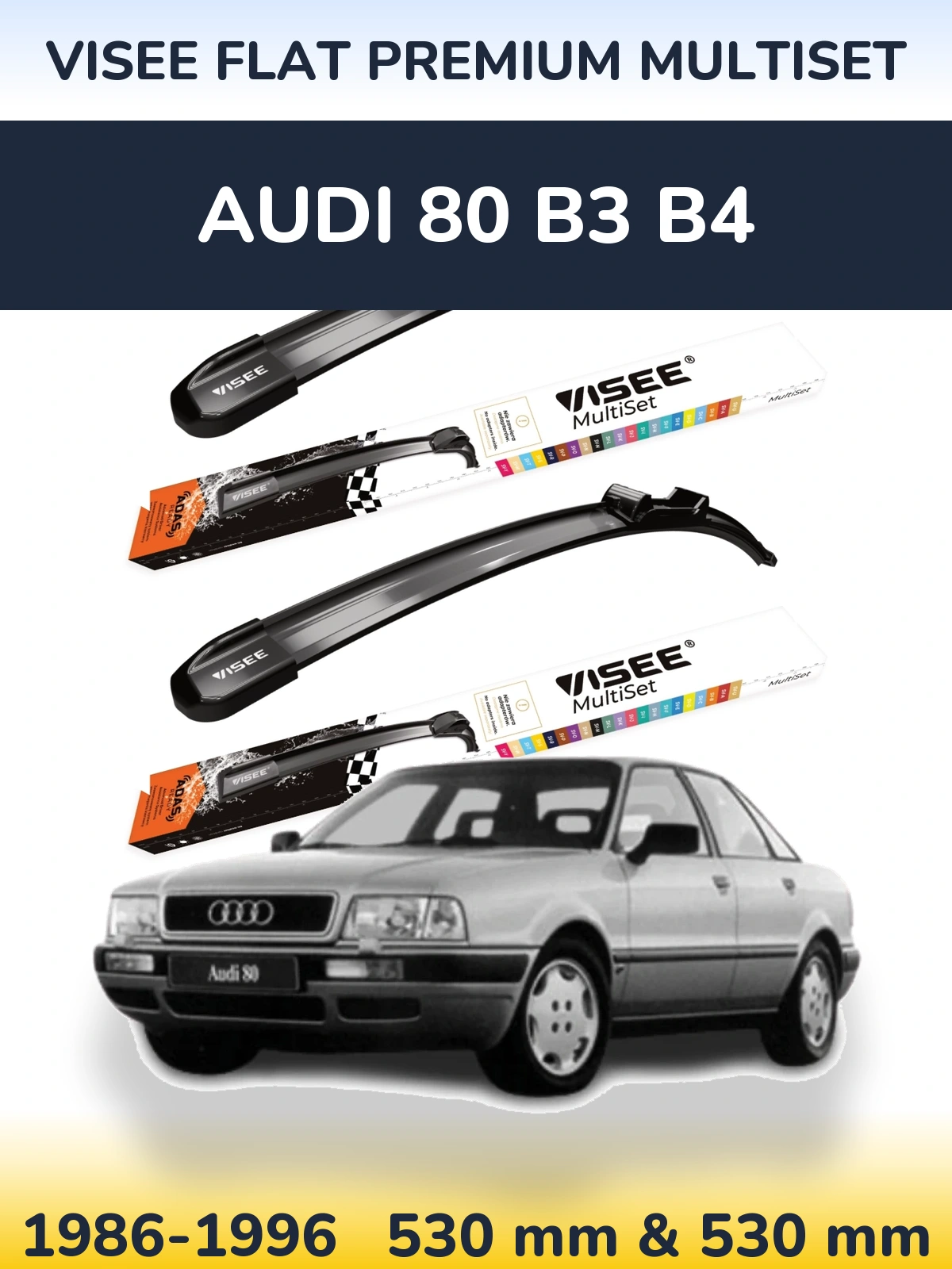 Front wiper blade set VISEE FLAT PREMIUM MultiSet 530 & 530 mm for Audi 80 B3 B4 1986-1996