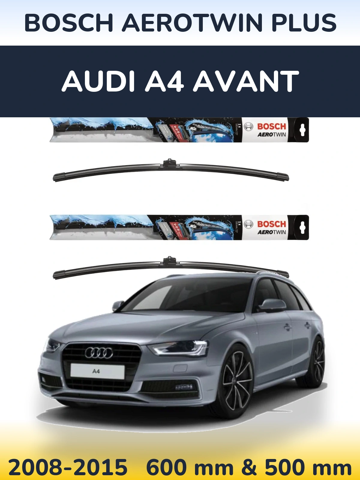 Front wiper blade set BOSCH AeroTwin Plus 600 & 500 mm for Audi A4 Avant 2008-2015