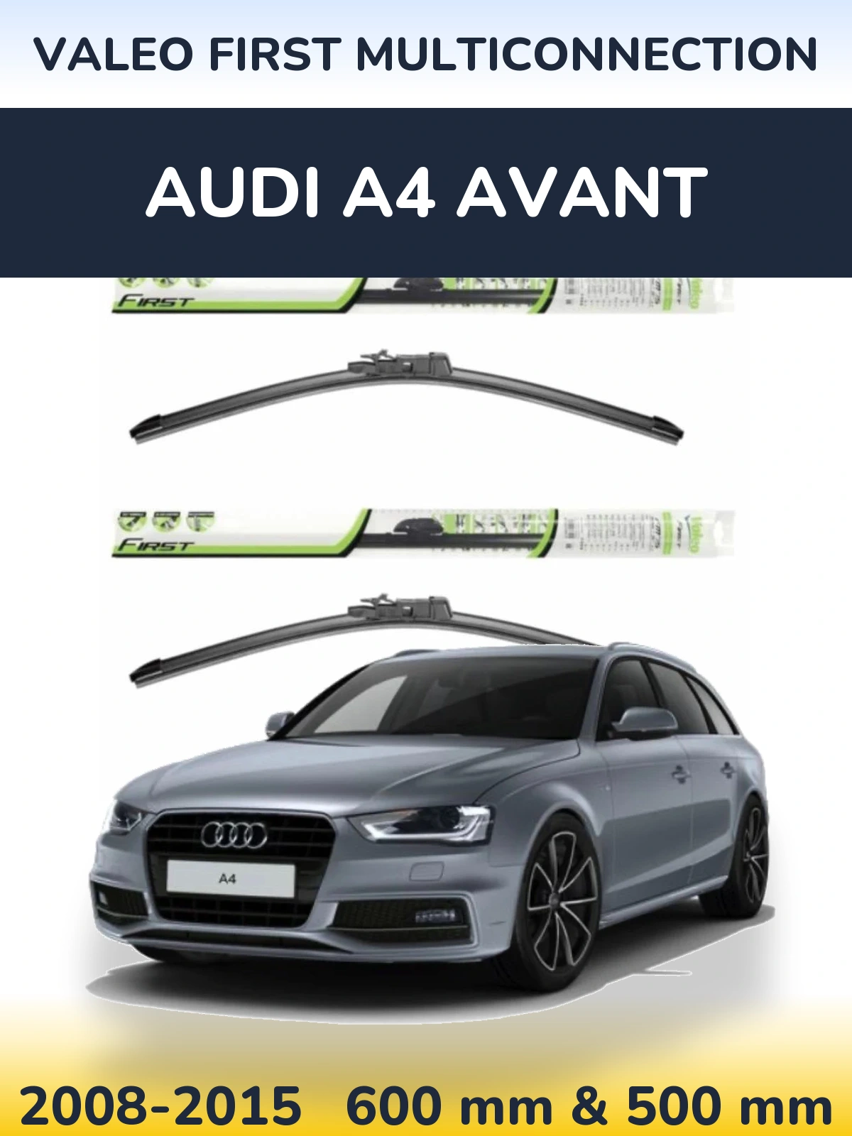 Front wiper blade set Valeo First MultiConnection 600 & 500 mm for Audi A4 Avant 2008-2015