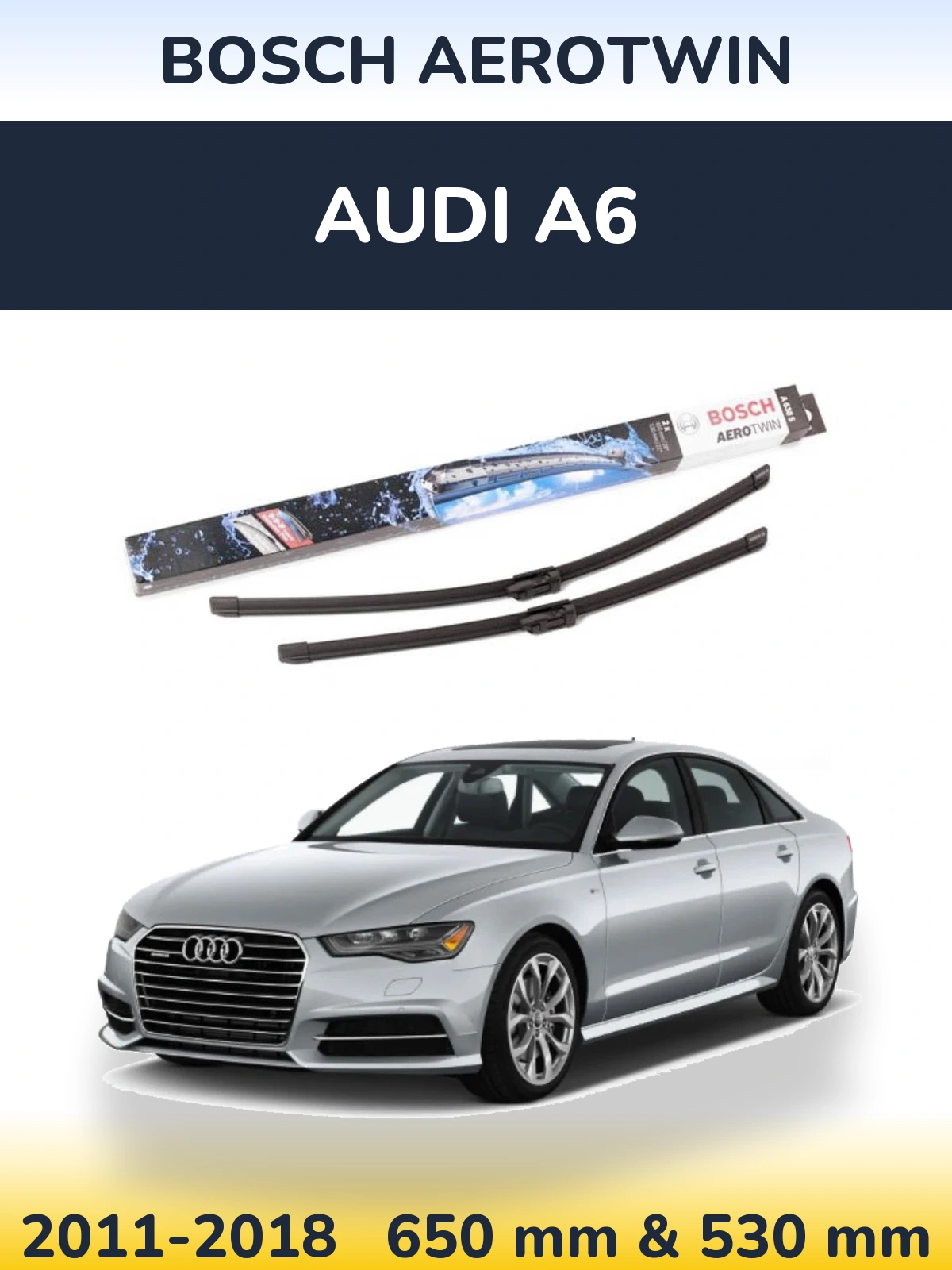 Front wiper blade set BOSCH AeroTwin 650 & 530 mm for Audi A6 2011-2018