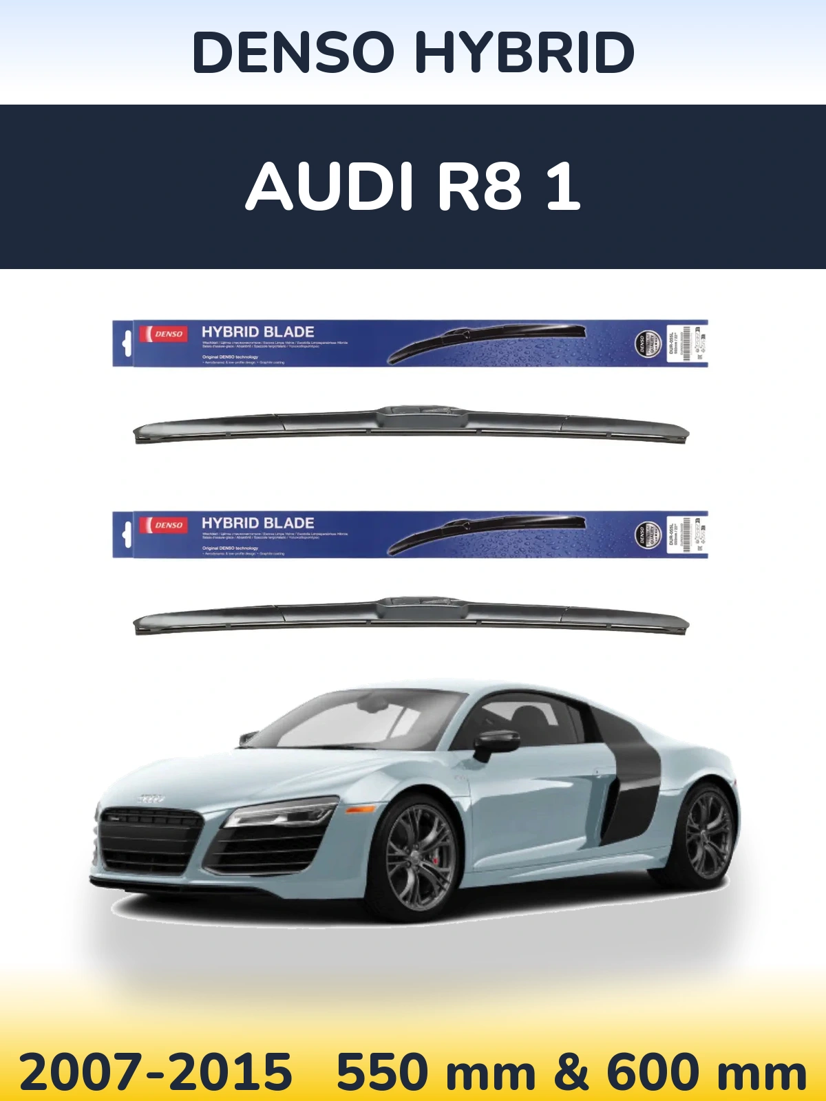 Front wiper blade set Denso Hybrid 550 & 600 mm for Audi R8 1 2007-2015