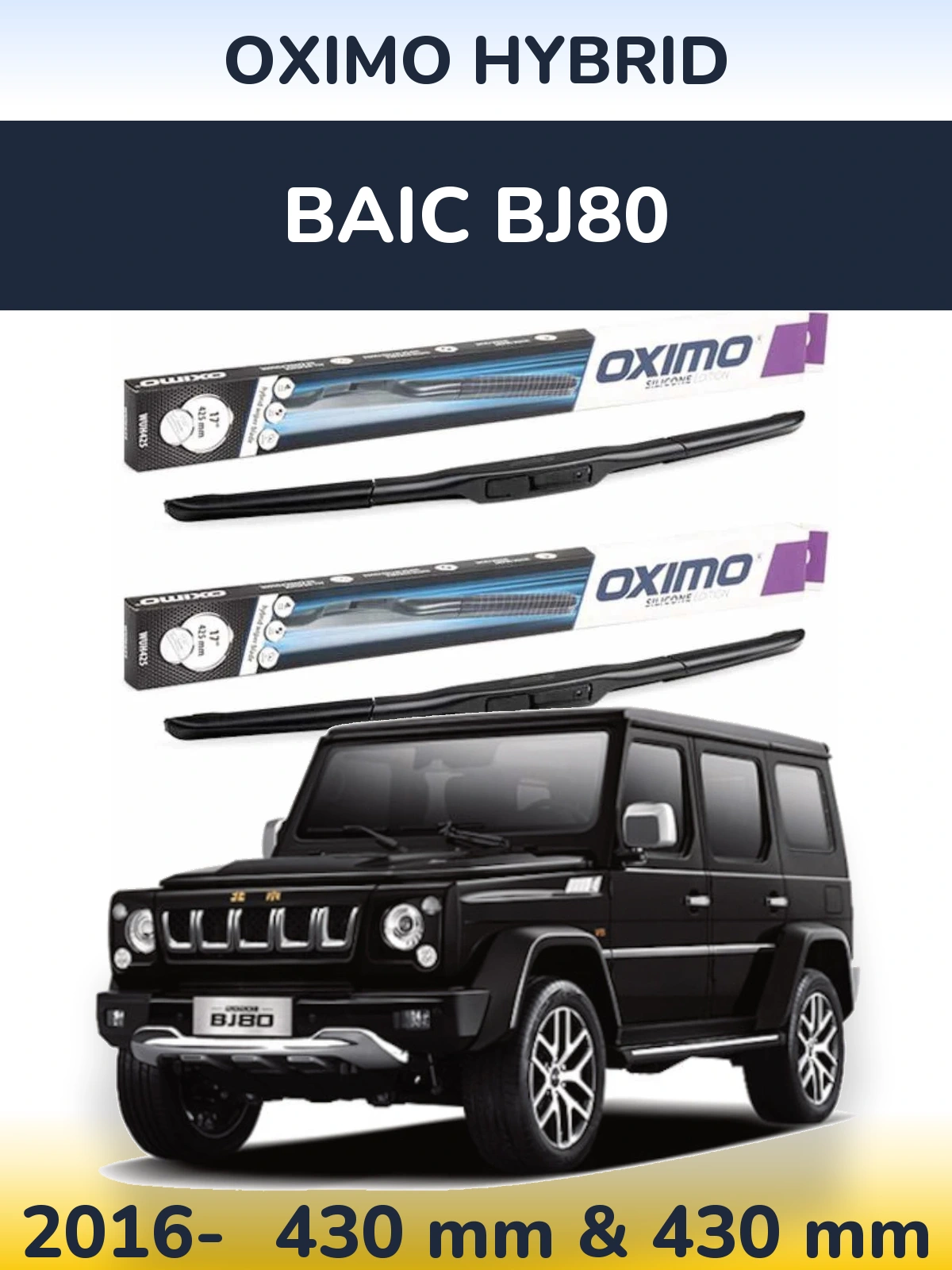 Front wiper blade set Oximo Hybrid 430 & 430 mm for BAIC BJ80 2016-2026