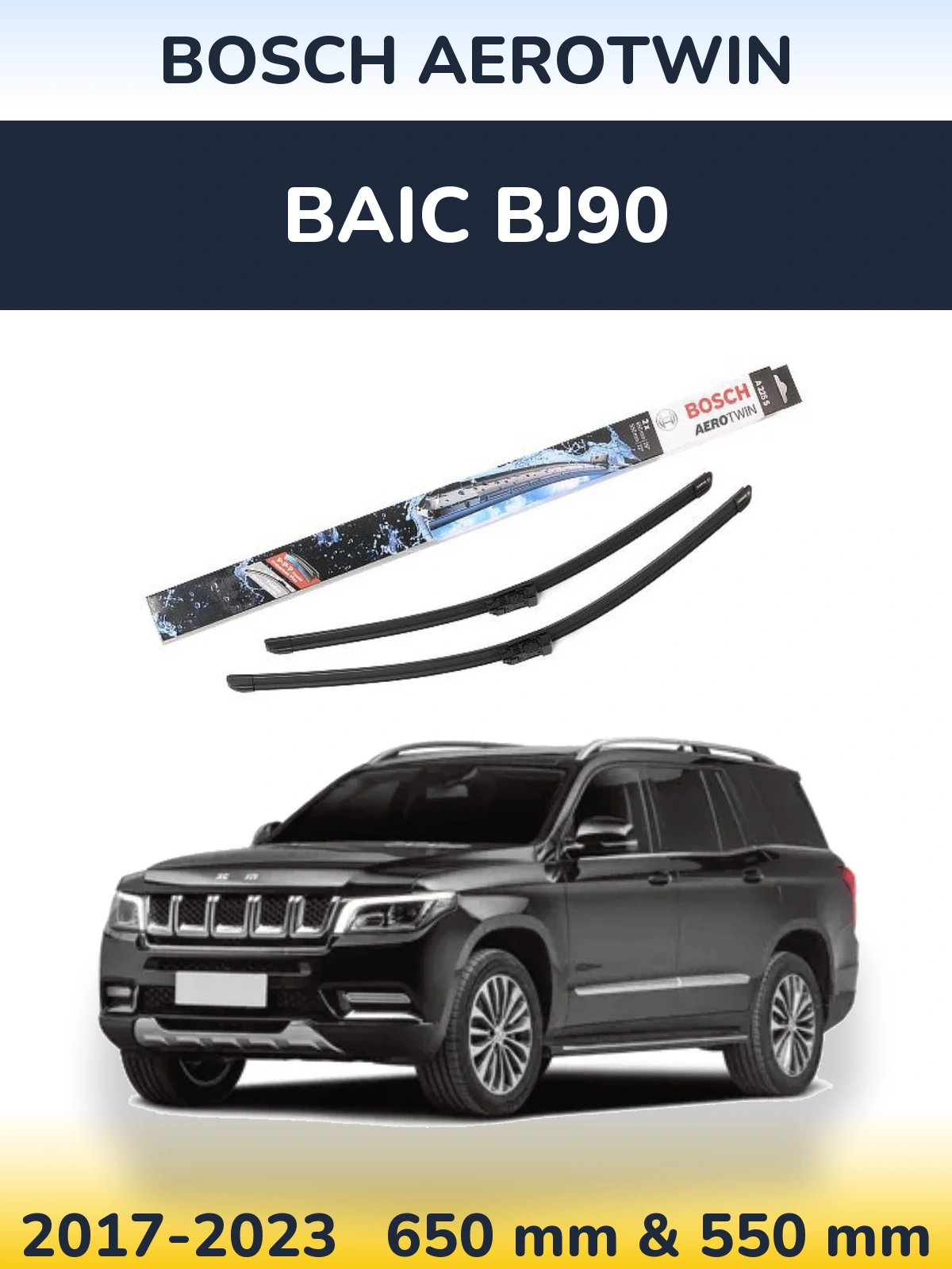 Front wiper blade set BOSCH AeroTwin 650 & 550 mm for BAIC BJ90 2017-2023