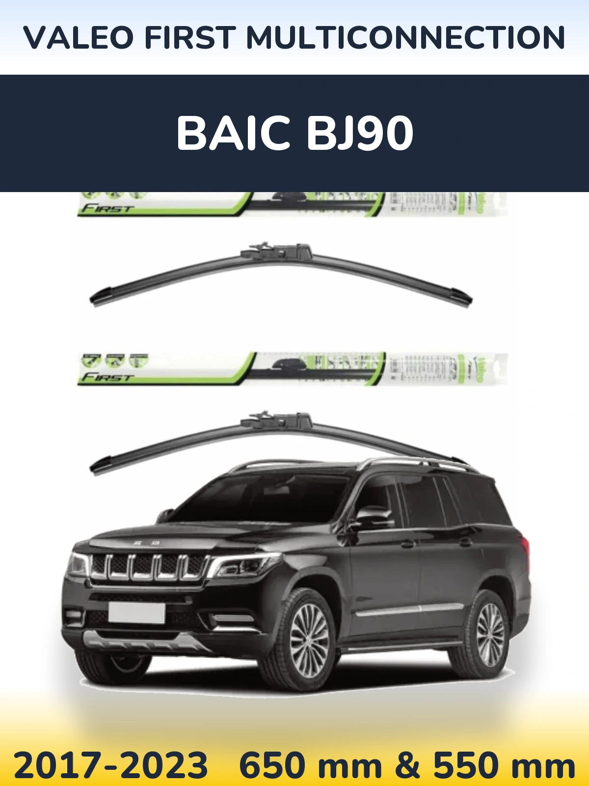 Front wiper blade set Valeo First MultiConnection 650 & 550 mm for BAIC BJ90 2017-2023