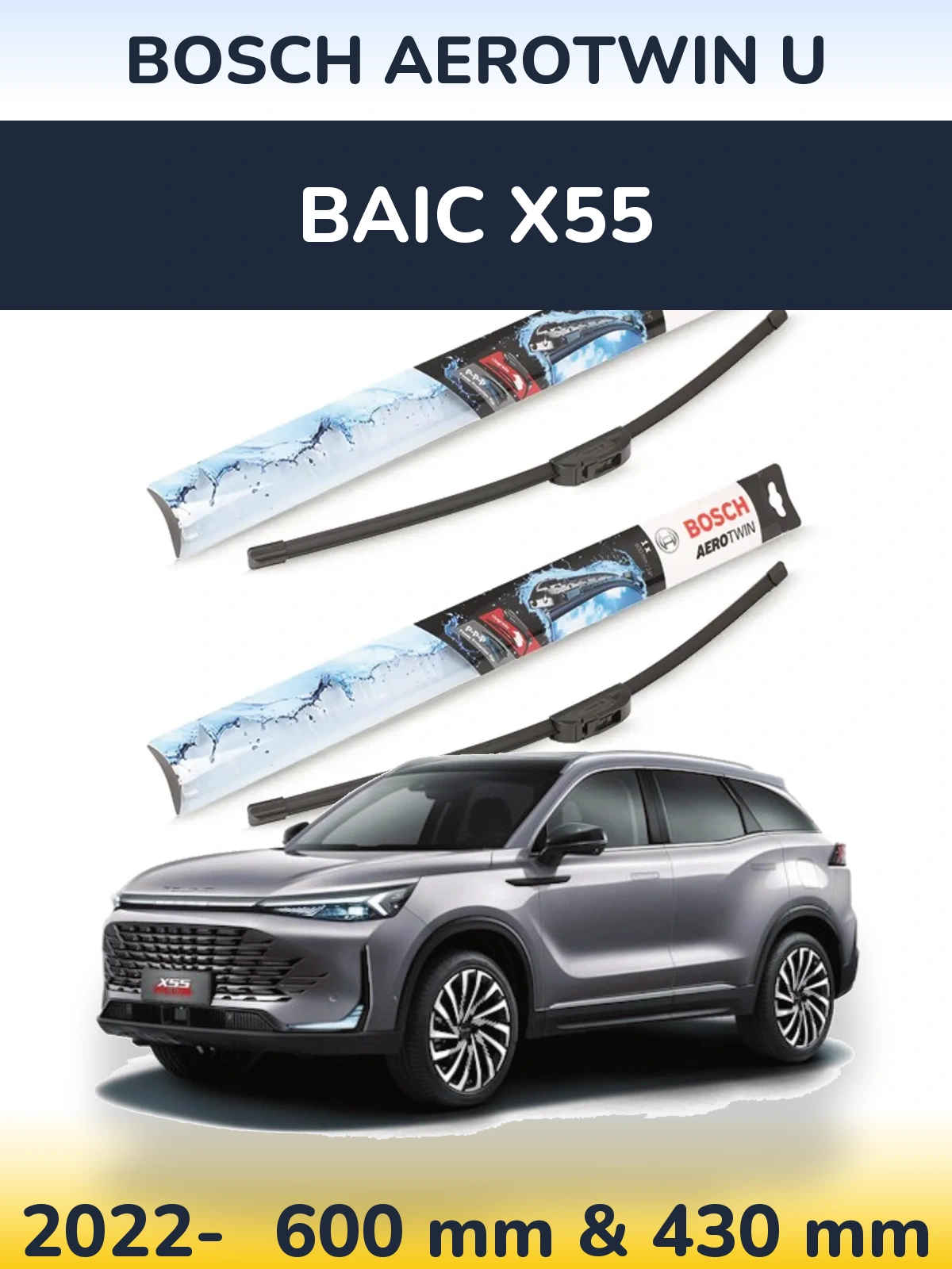 Front wiper blade set BOSCH AeroTwin U 600 & 430 mm for BAIC X55 2022-2026