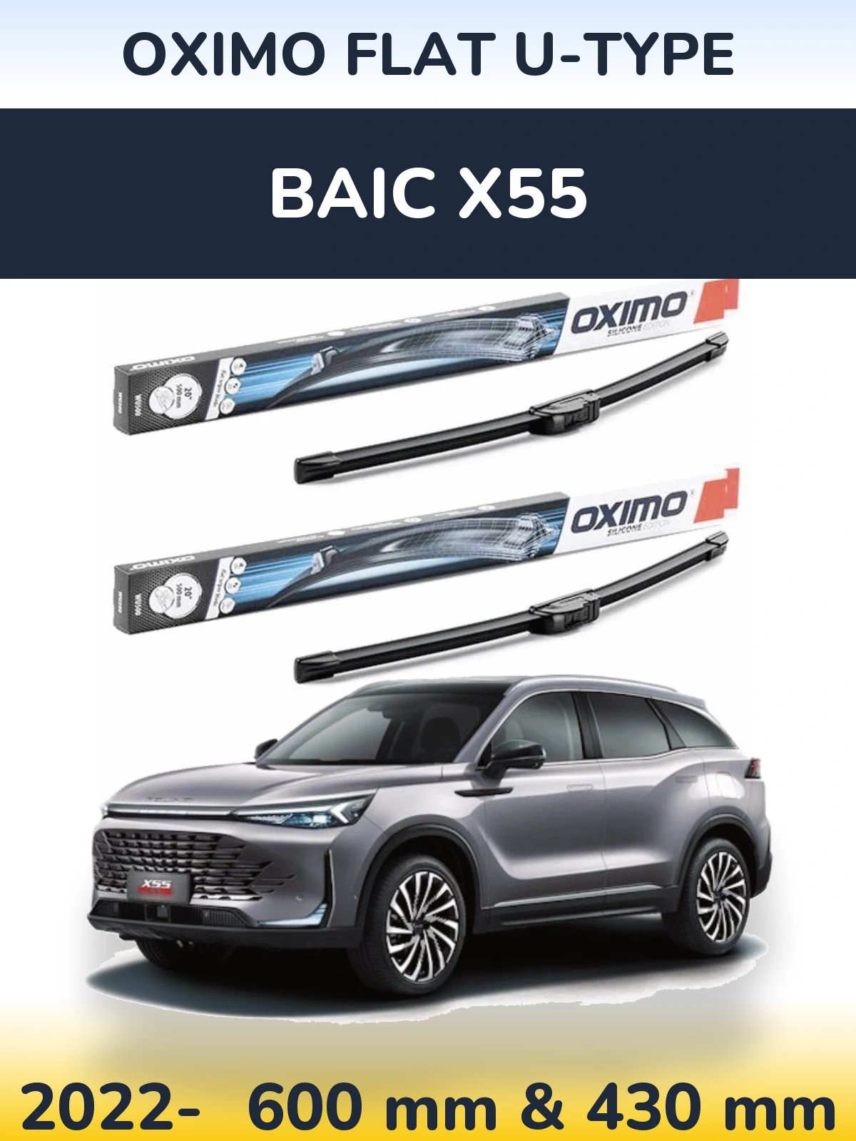 Front wiper blade set Oximo Flat U-type 600 & 430 mm for BAIC X55 2022-2026