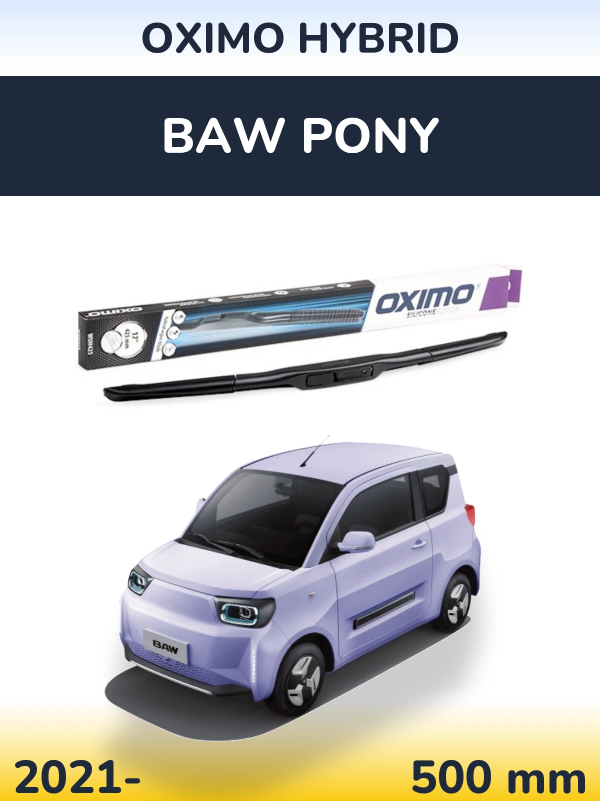 Front wiper blade Oximo Hybrid 500 mm for BAW Pony 2021-2026