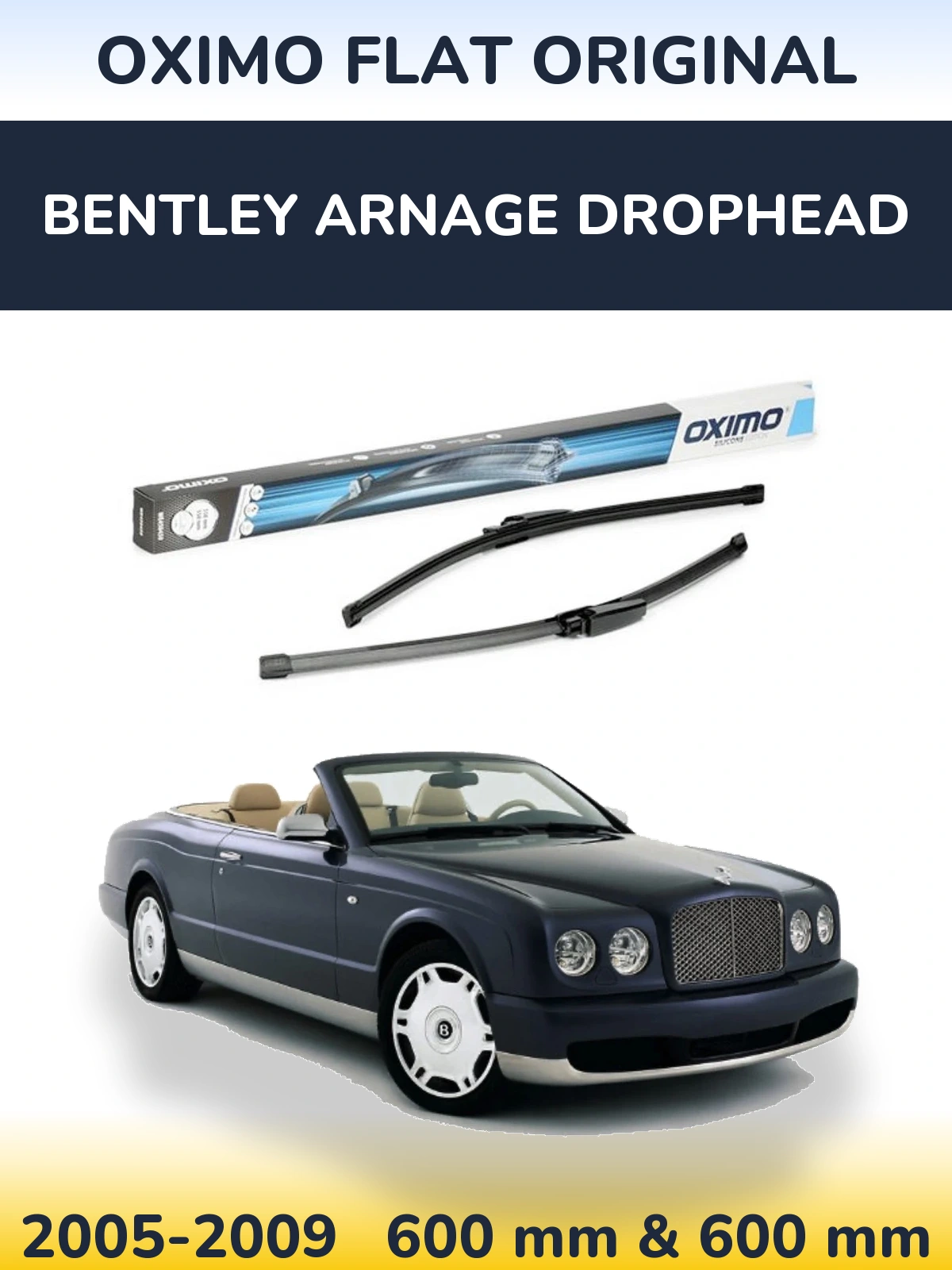 Front wiper blade set Oximo Flat Original 600 & 575 mm for Bentley Arnage Drophead 2005-2009