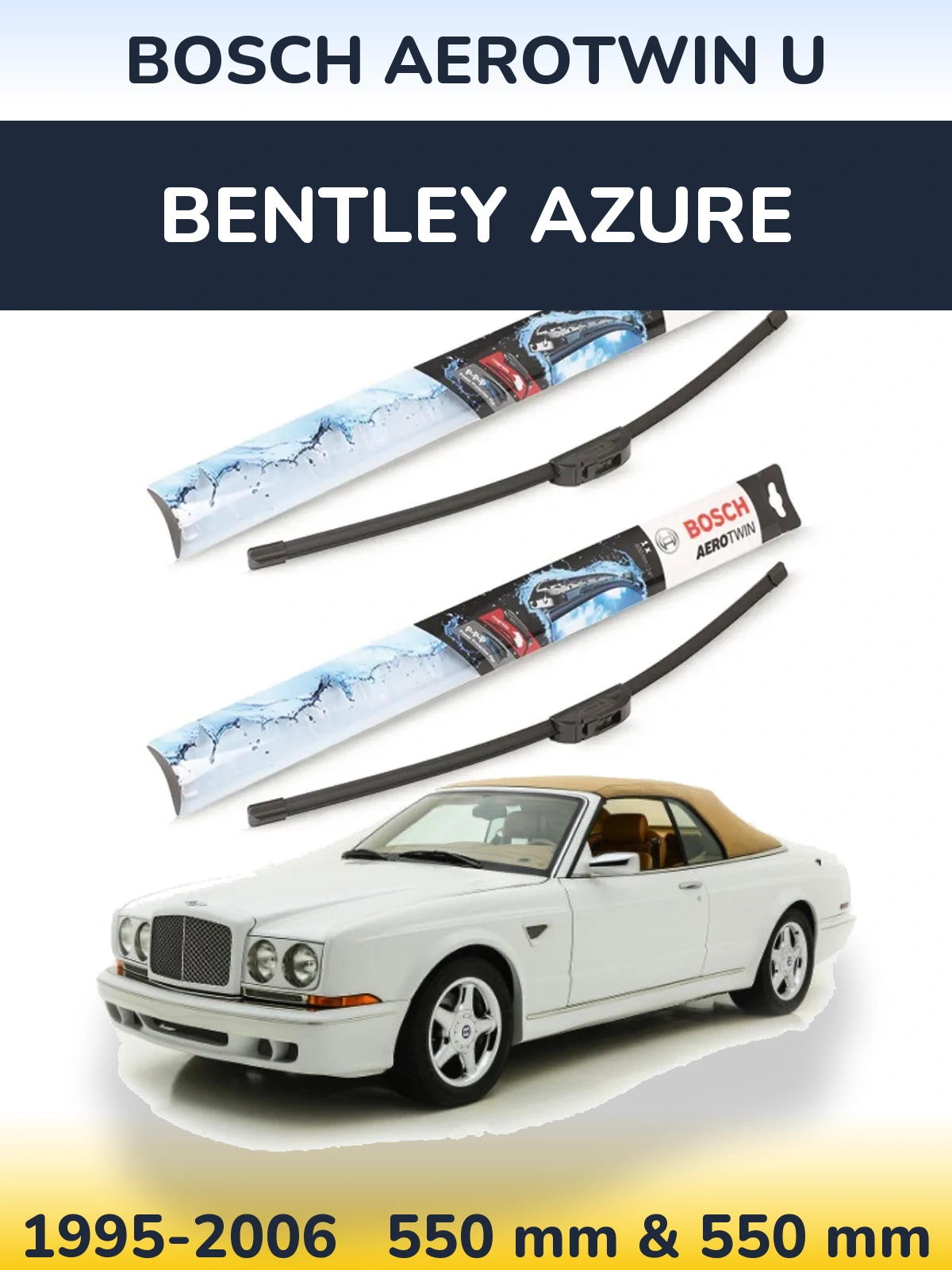 Front wiper blade set BOSCH AeroTwin U 550 & 550 mm for Bentley Azure 1995-2006