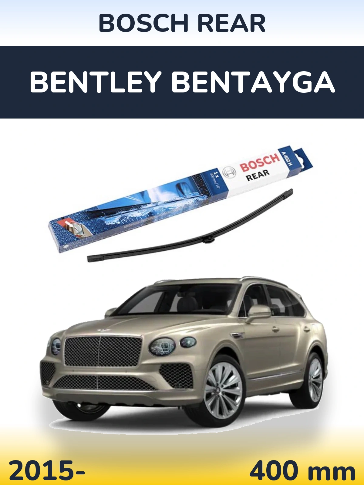 Rear wiper blade BOSCH Rear 400 mm for Bentley Bentayga 2015-2026