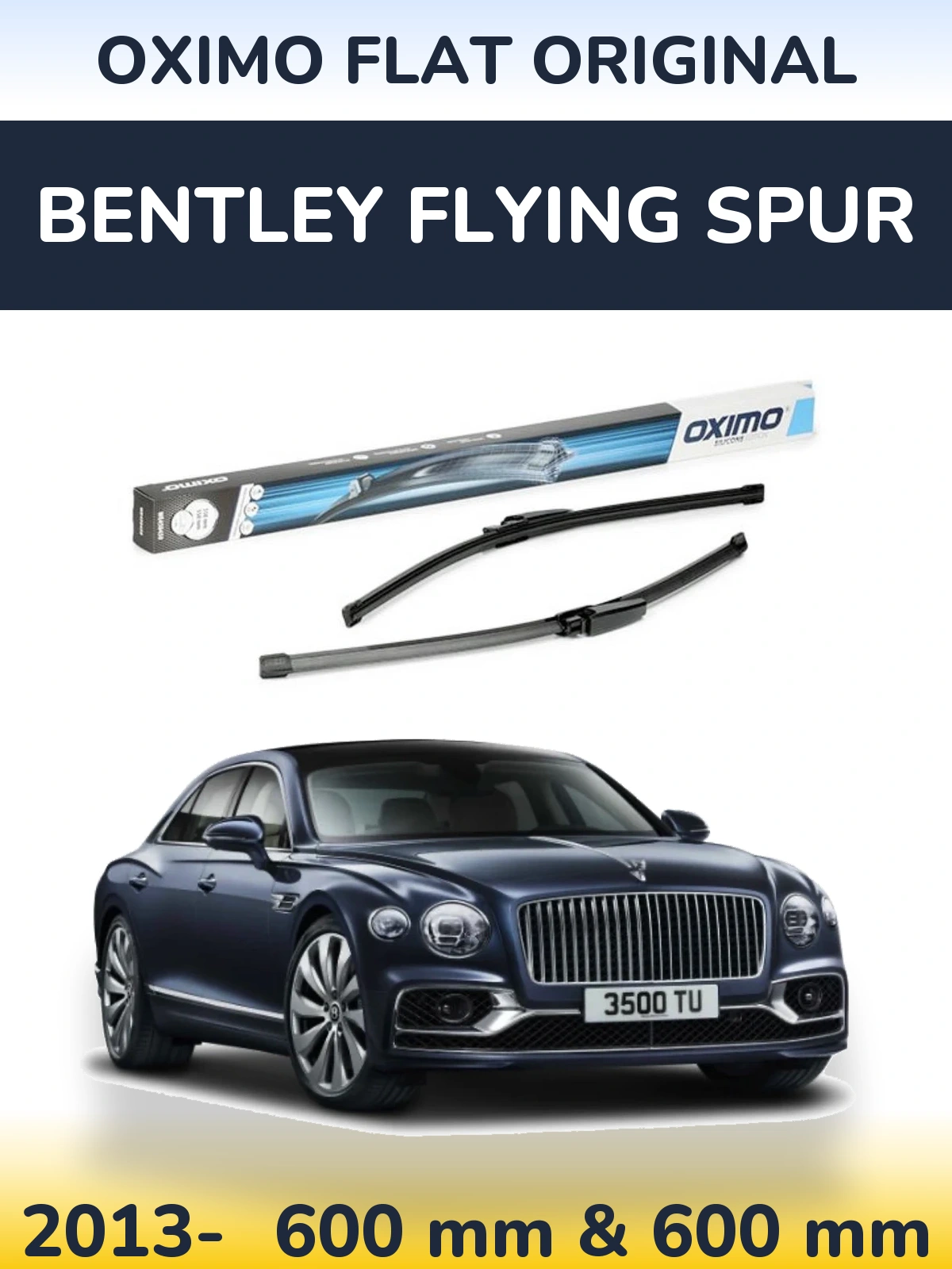 Front wiper blade set Oximo Flat Original 600 & 575 mm for Bentley Flying Spur 2013-2026