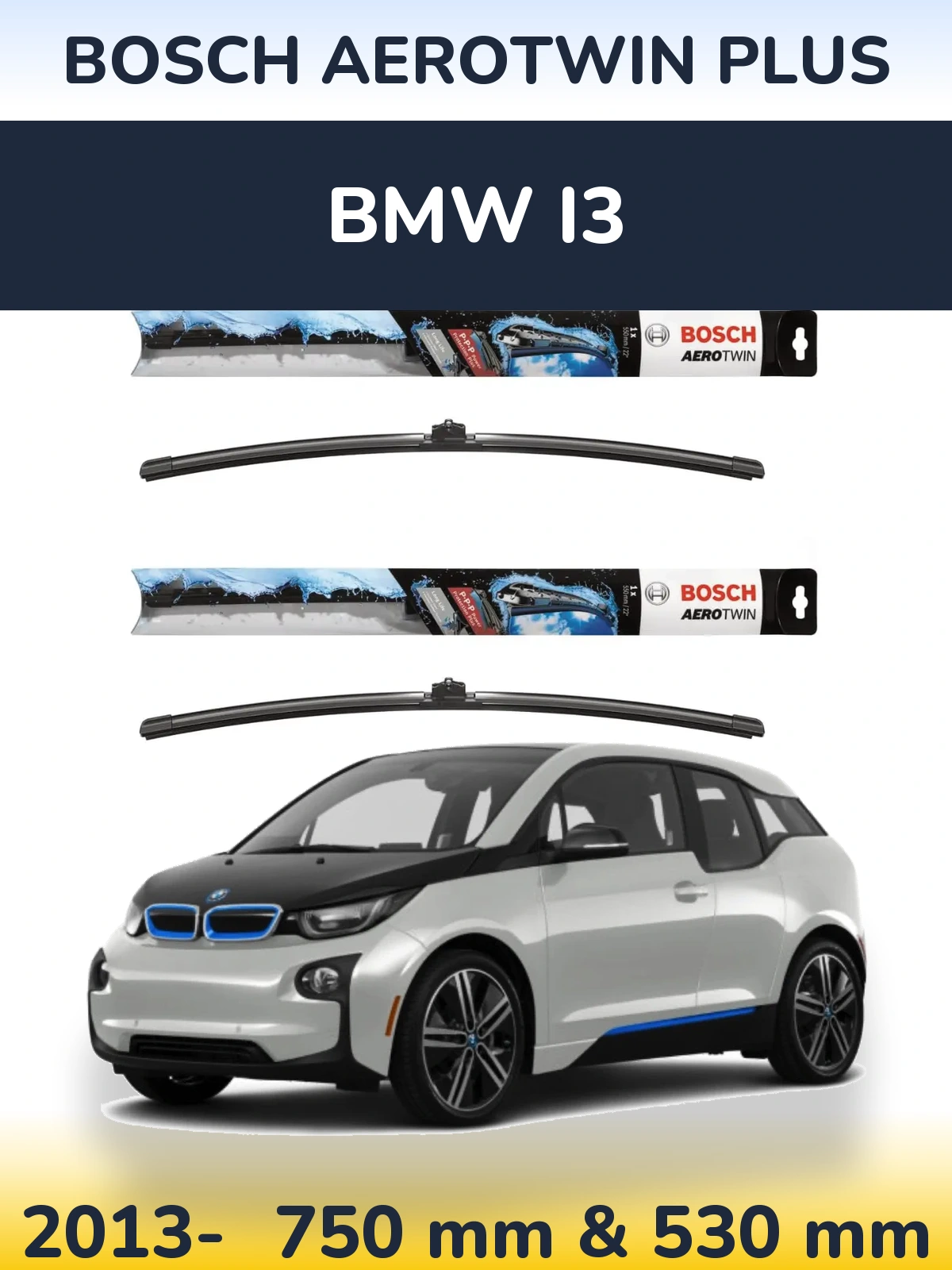Front wiper blade set BOSCH AeroTwin Plus 750 & 530 mm for BMW i3 2013-2026