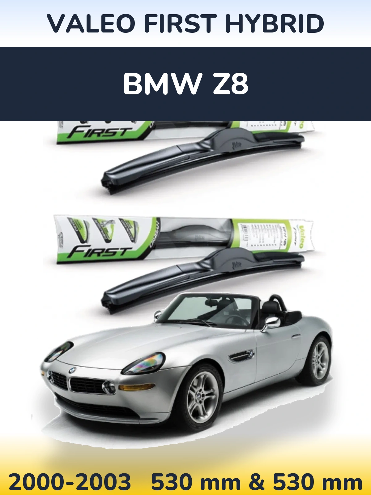 Front wiper blade set Valeo First Hybrid 530 & 530 mm for BMW Z8 2000-2003
