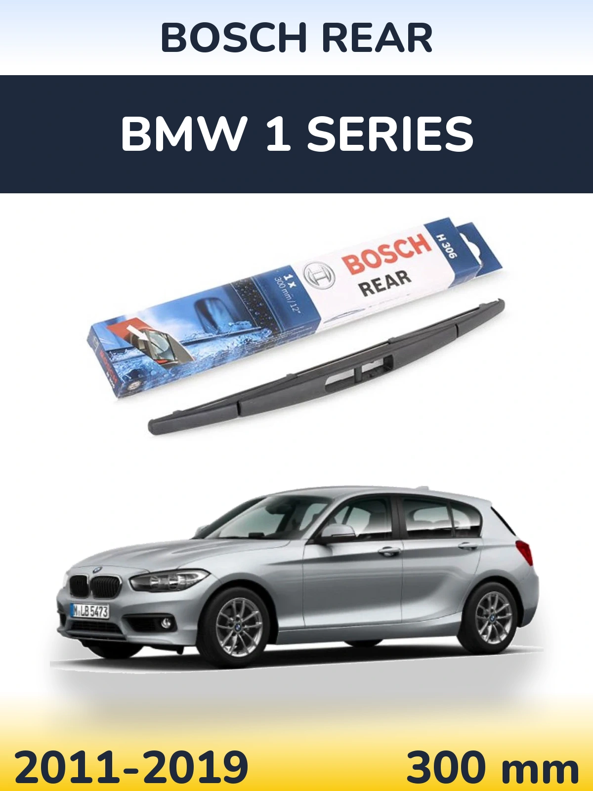Rear wiper blade BOSCH Rear 300 mm for BMW 1 Series 2011-2019