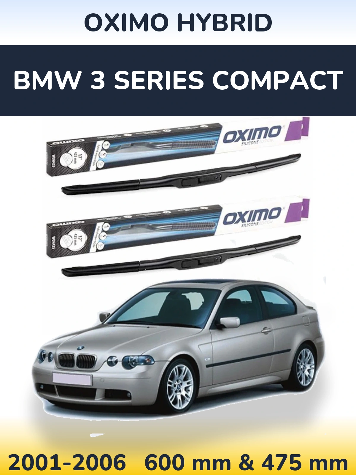 Front wiper blade set Oximo Hybrid 600 & 475 mm for BMW 3 Series Compact 2001-2006