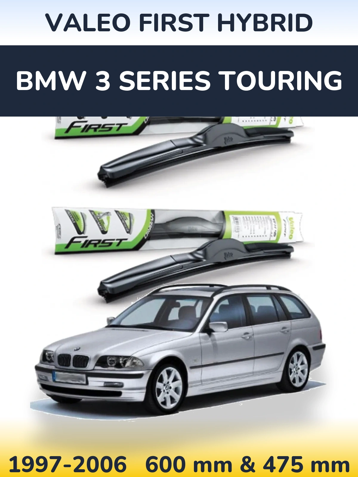 Комплект передніх щіток Valeo First Hybrid 600 & 475 мм для BMW 3 Series Touring 1997-2006
