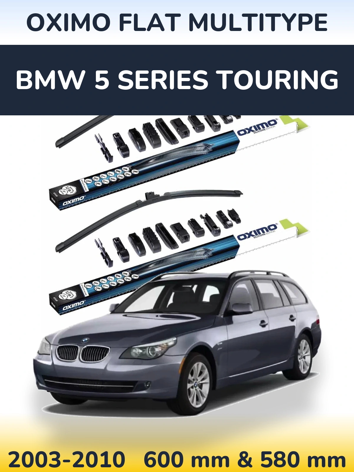Front wiper blade set Oximo Flat MultiTypee 600 & 580 mm for BMW 5 Series Touring 2003-2010