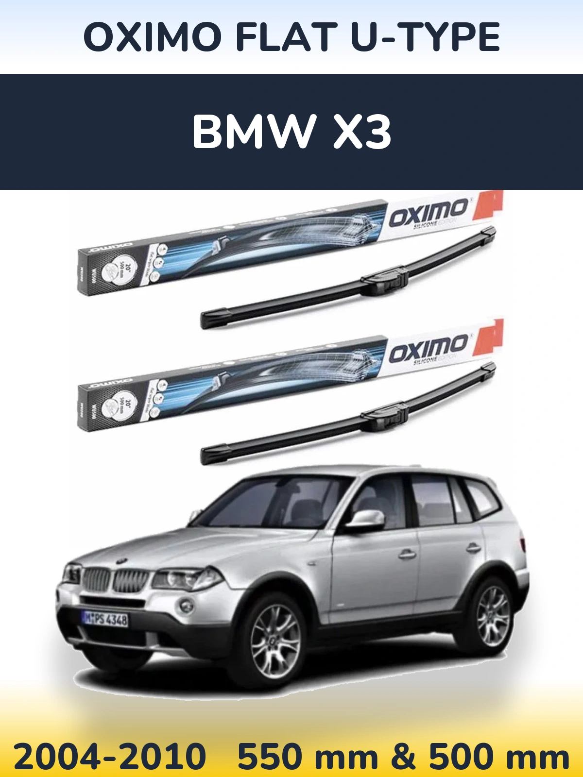 Front wiper blade set Oximo Flat U-type 550 & 500 mm for BMW X3 2004-2010