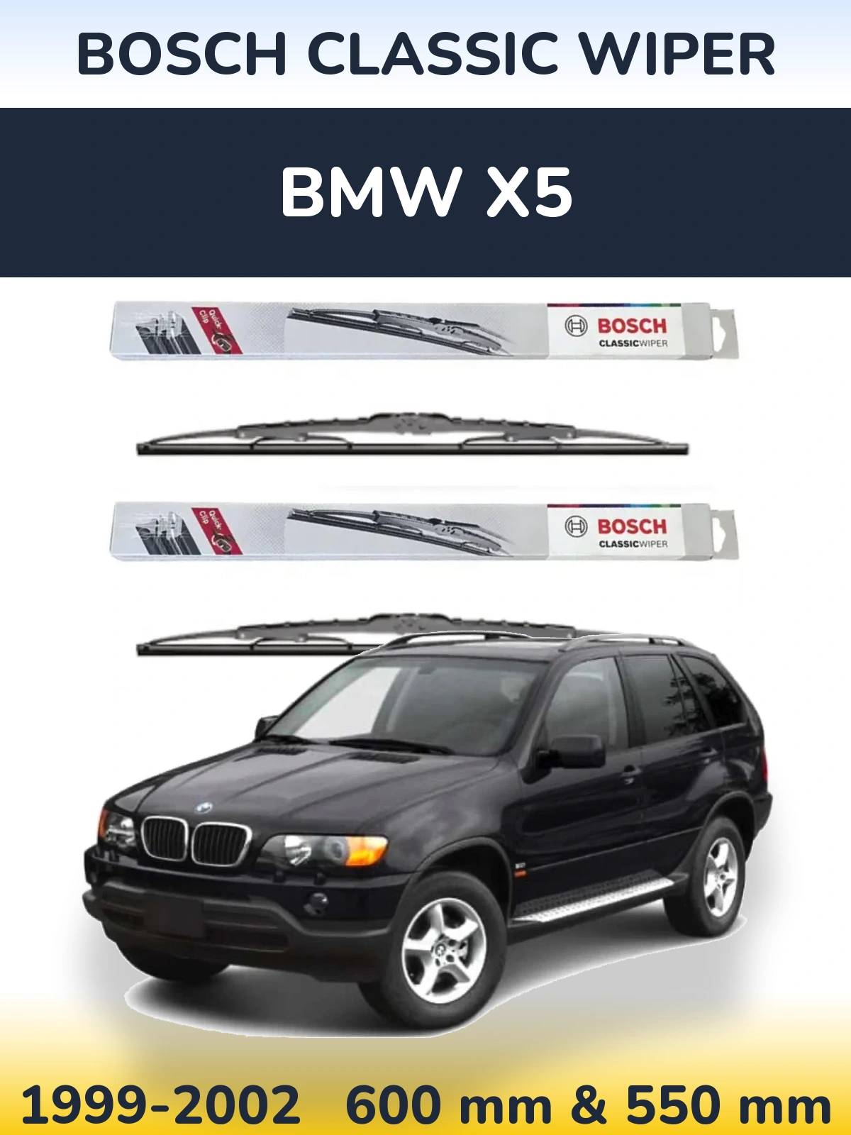Front wiper blade set BOSCH Classic Wiper 600 & 550 mm for BMW X5 1999-2002