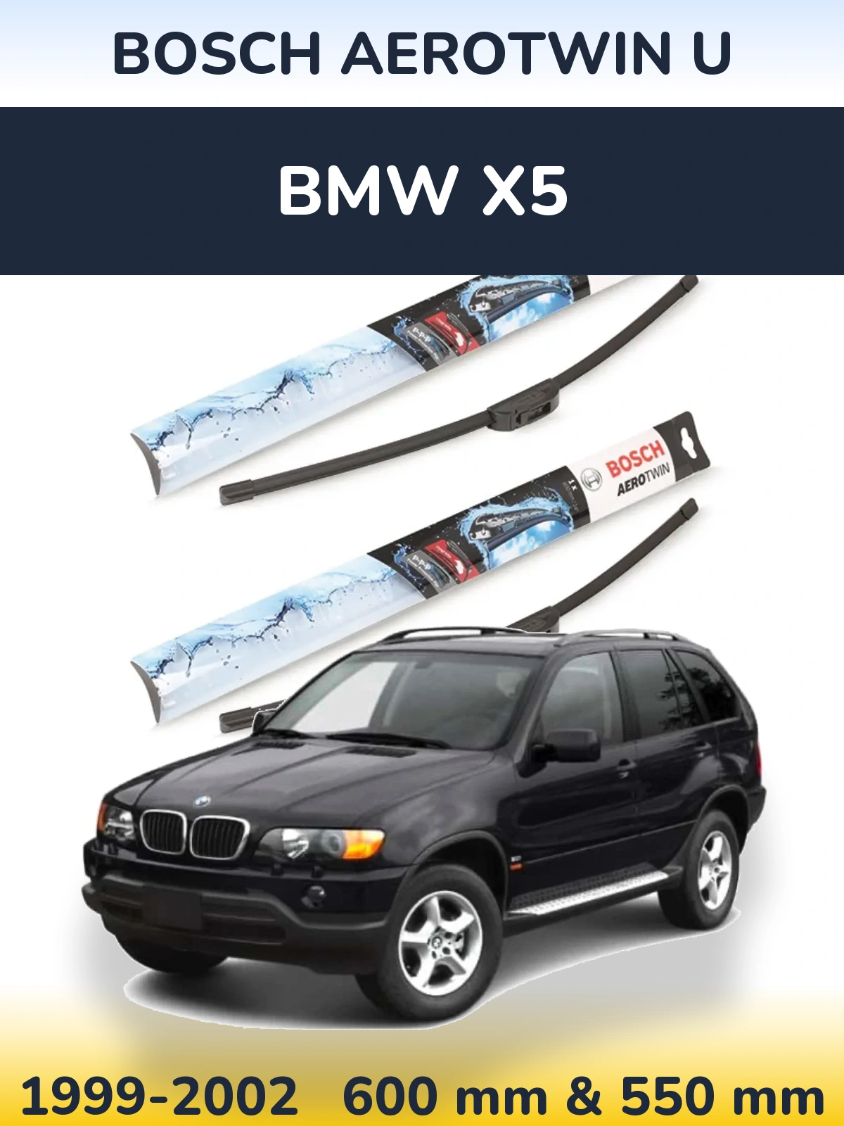Front wiper blade set BOSCH AeroTwin U 600 & 550 mm for BMW X5 1999-2002