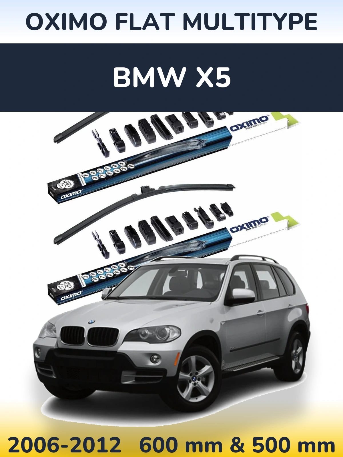 Комплект передніх щіток Oximo Flat MultiТипe 600 & 500 мм для BMW X5 2006-2012