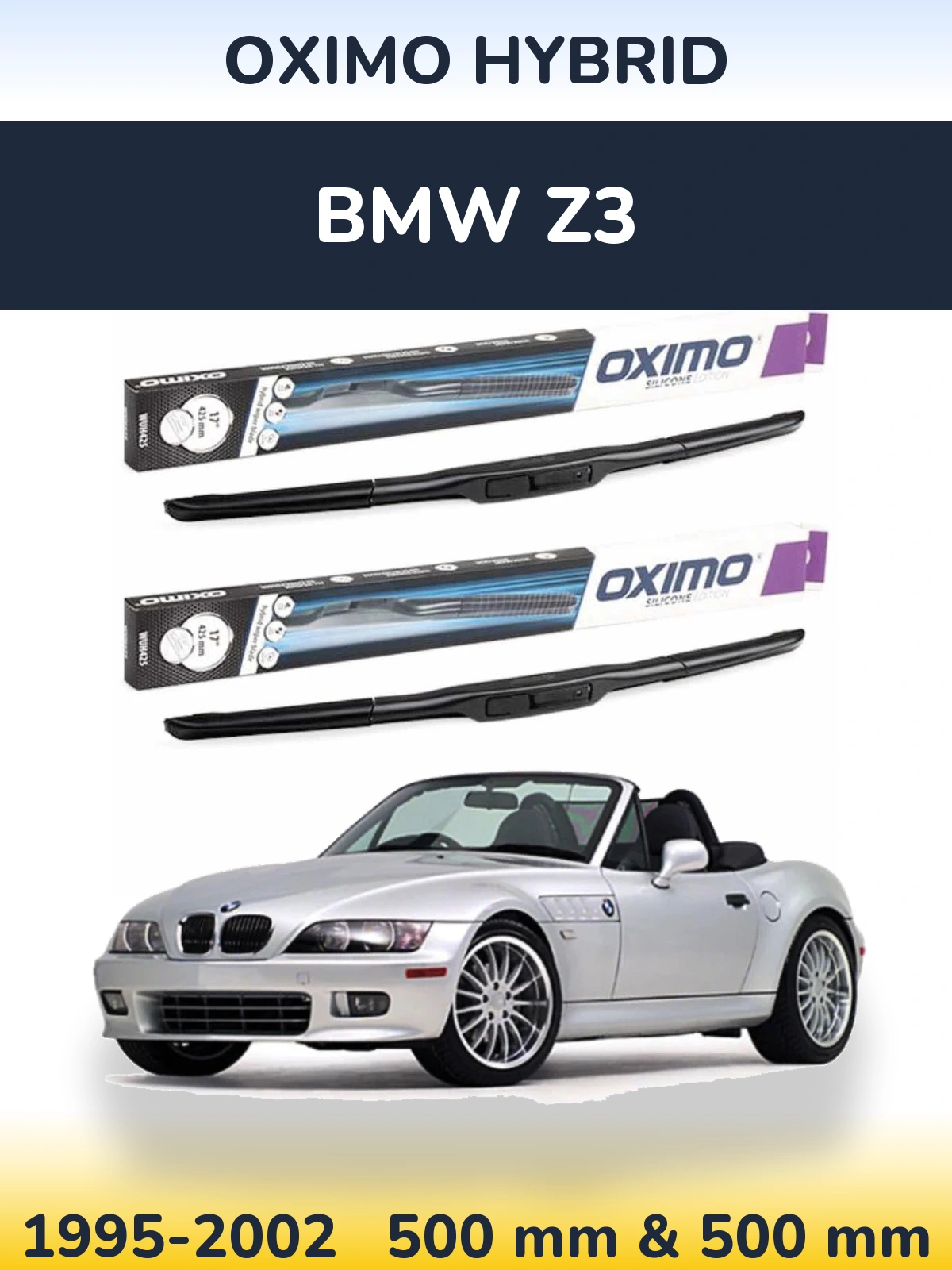 Комплект передніх щіток Oximo Hybrid 500 & 500 мм для BMW Z3 1995-2002