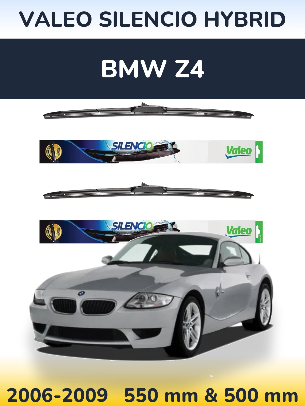 Front wiper blade set Valeo Silencio Hybrid 550 & 500 mm for BMW Z4 2006-2009