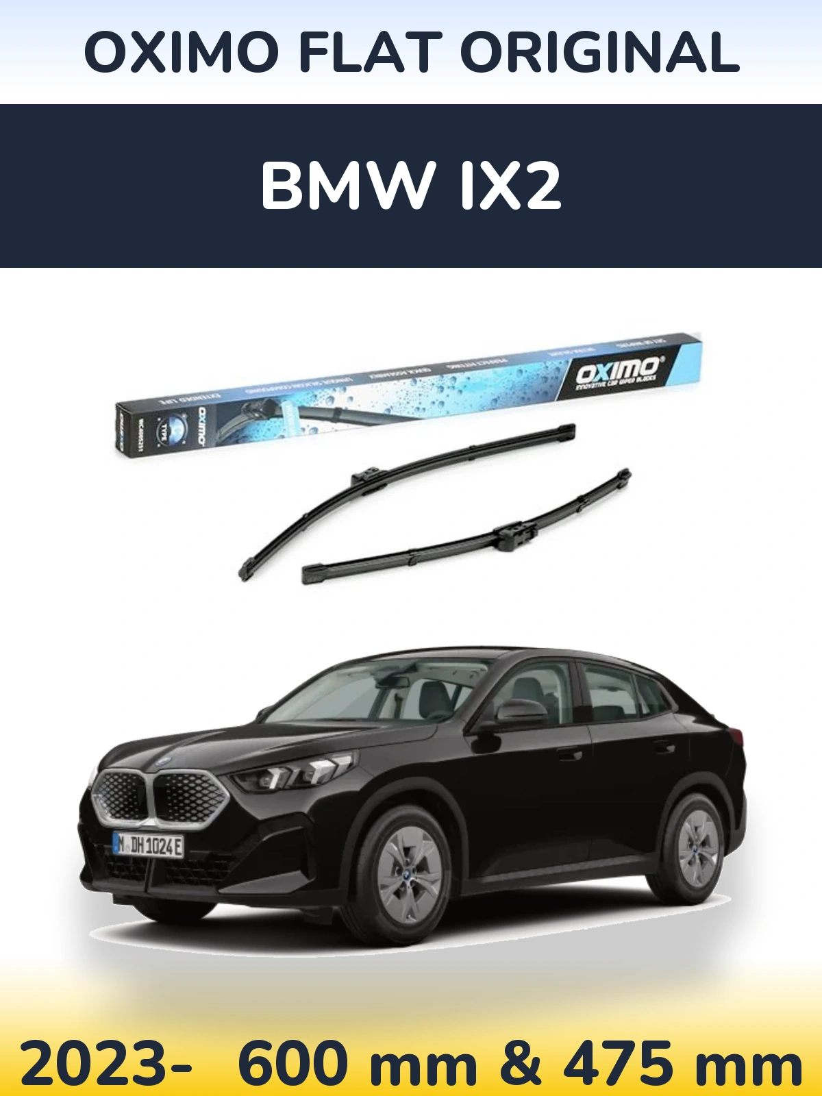 Front wiper blade set Oximo Flat Original 600 & 475 mm for BMW iX2 2023-2026