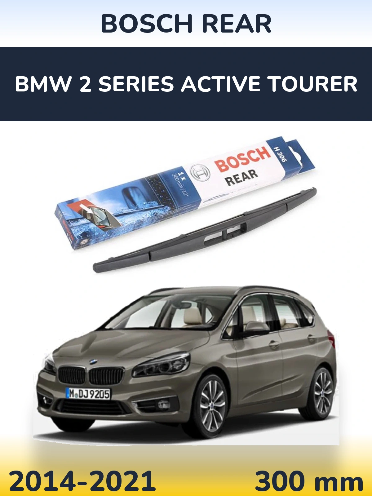 Rear wiper blade BOSCH Rear 300 mm for BMW 2 Series Active Tourer 2014-2021