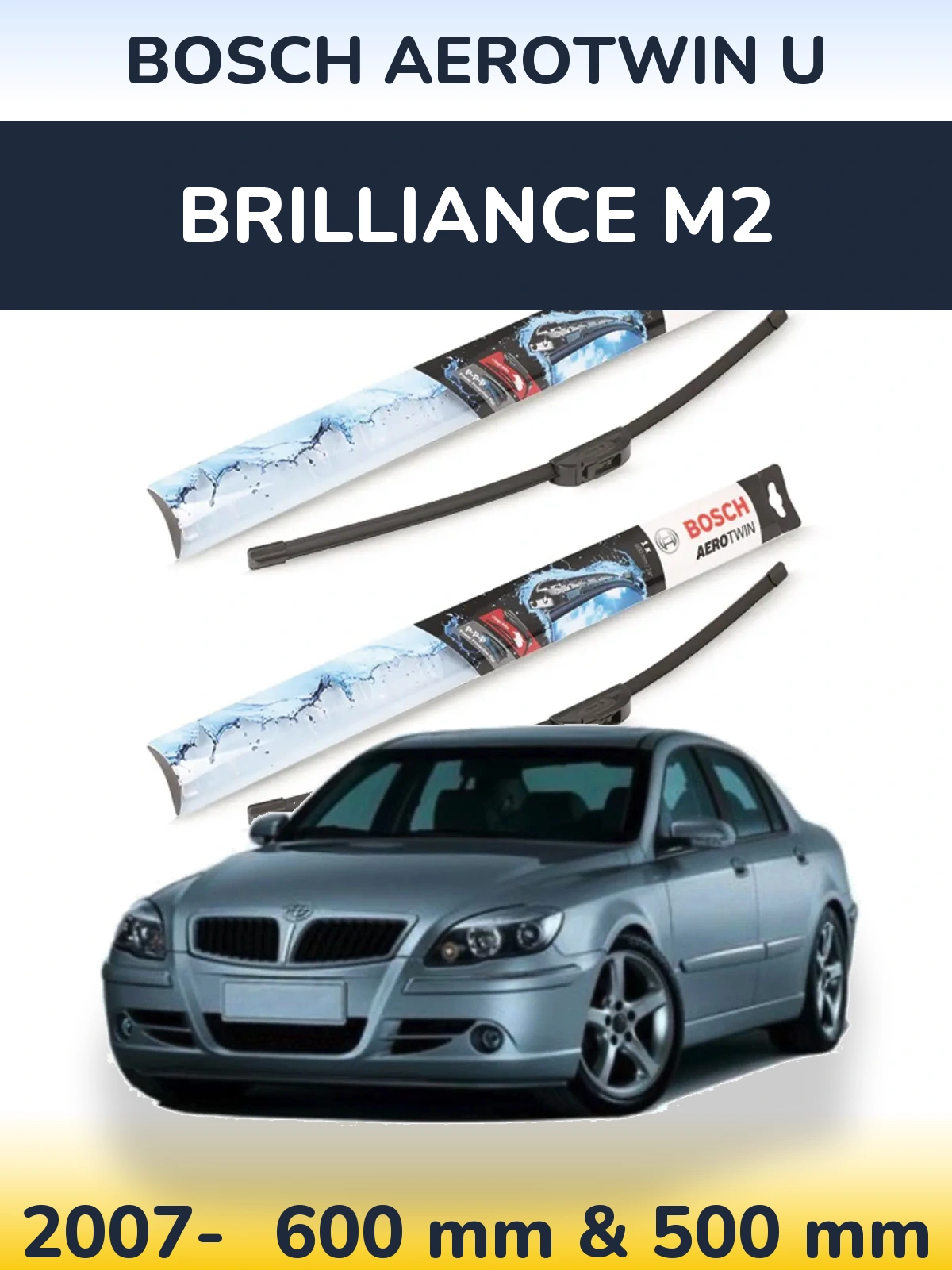 Front wiper blade set BOSCH AeroTwin U 600 & 500 mm for Brilliance M2 2007-2026