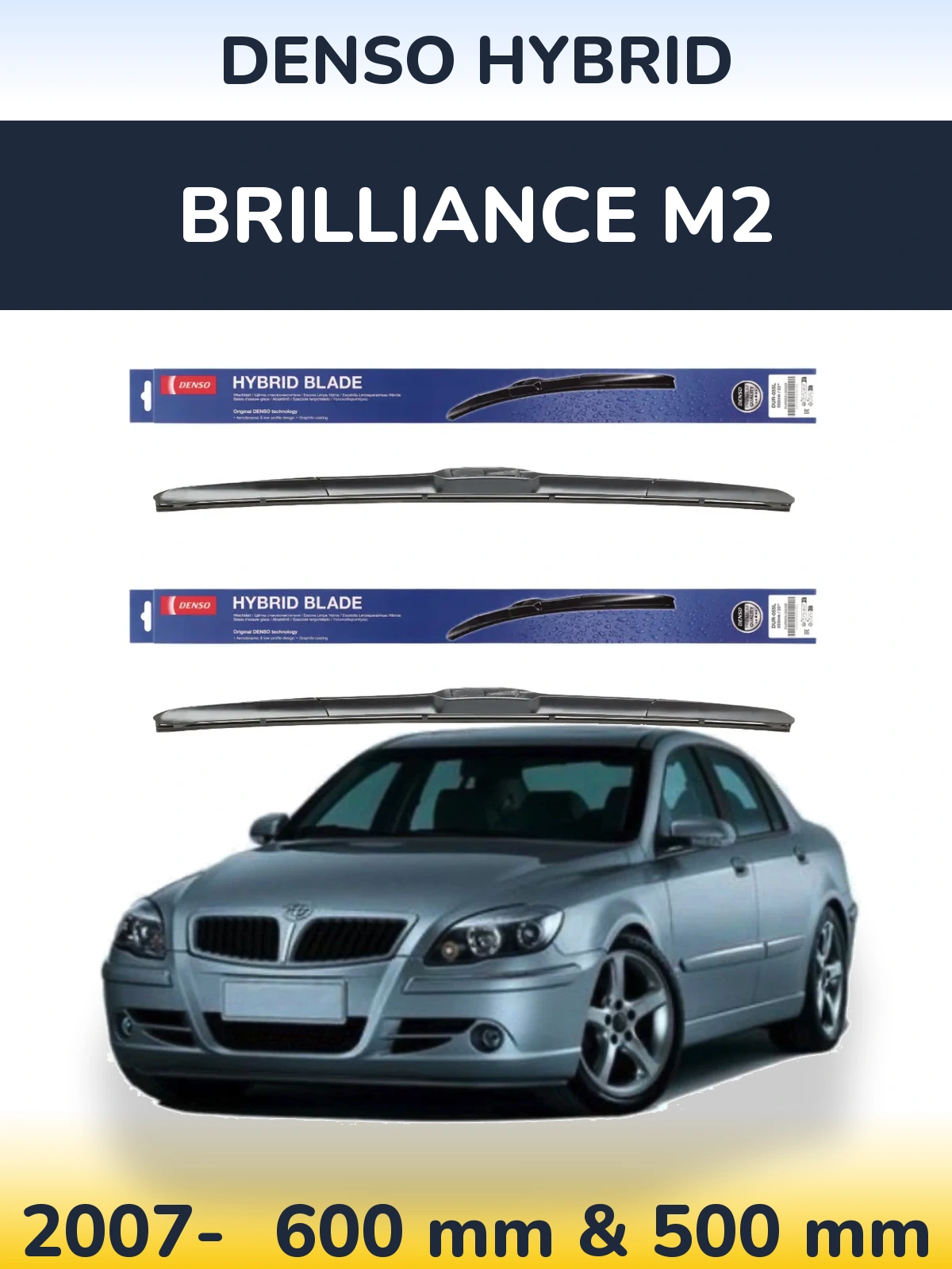 Front wiper blade set Denso Hybrid 600 & 500 mm for Brilliance M2 2007-2026