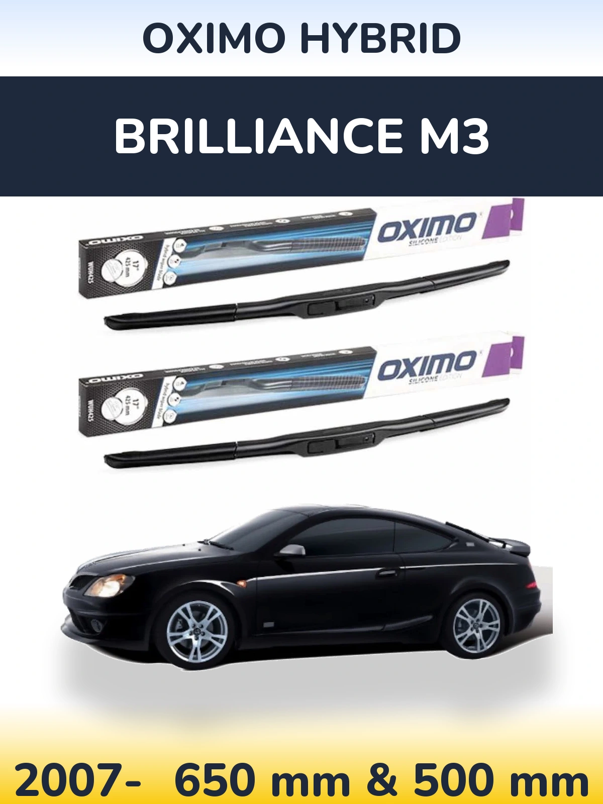 Front wiper blade set Oximo Hybrid 650 & 500 mm for Brilliance M3 2007-2026