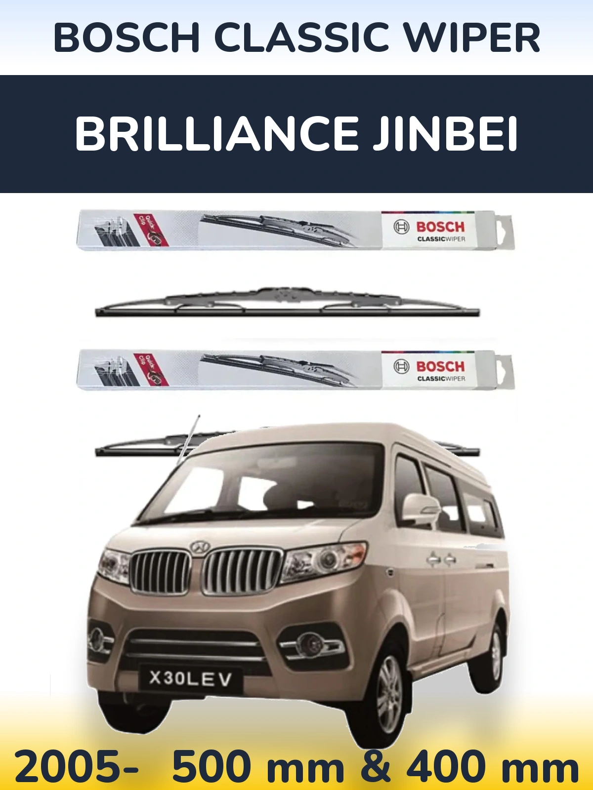 Front wiper blade set BOSCH Classic Wiper 500 & 400 mm for Brilliance Jinbei 2005-2026