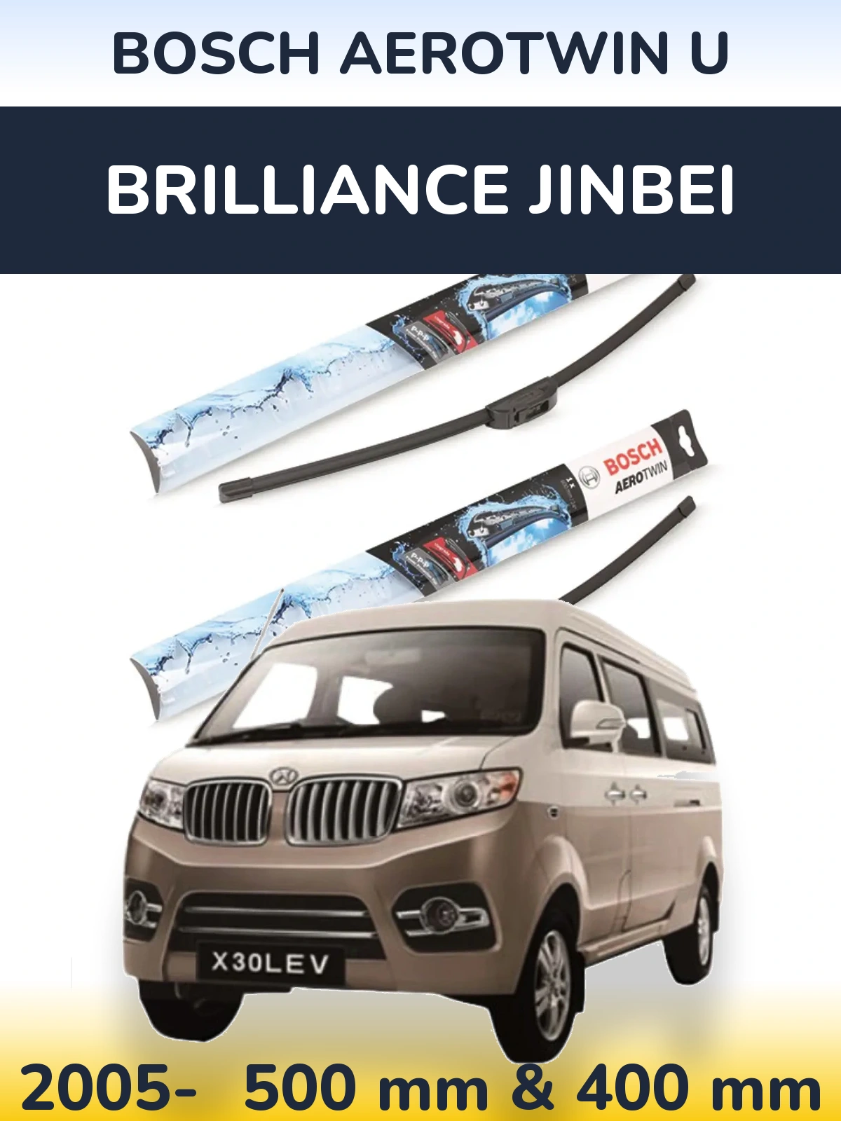 Front wiper blade set BOSCH AeroTwin U 500 & 400 mm for Brilliance Jinbei 2005-2026