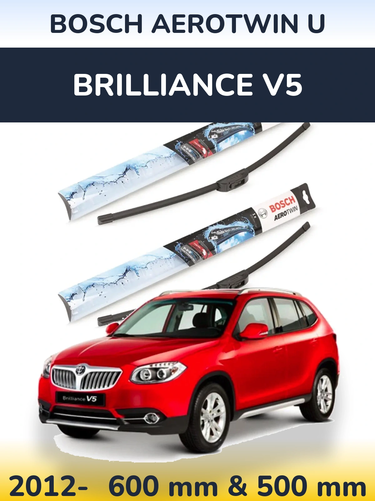 Front wiper blade set BOSCH AeroTwin U 600 & 500 mm for Brilliance V5 2012-2026