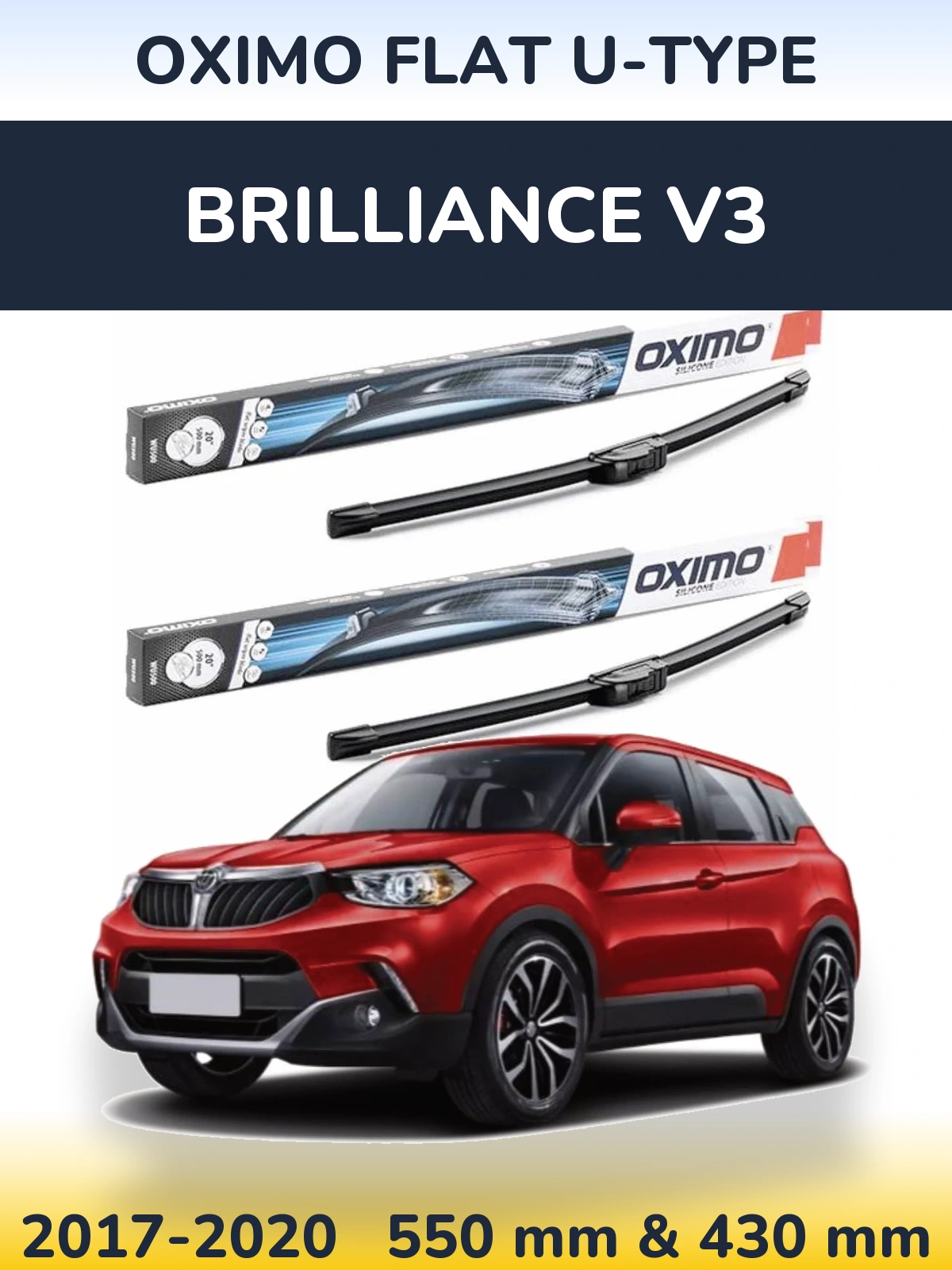 Front wiper blade set Oximo Flat U-type 550 & 430 mm for Brilliance V3 2017-2020