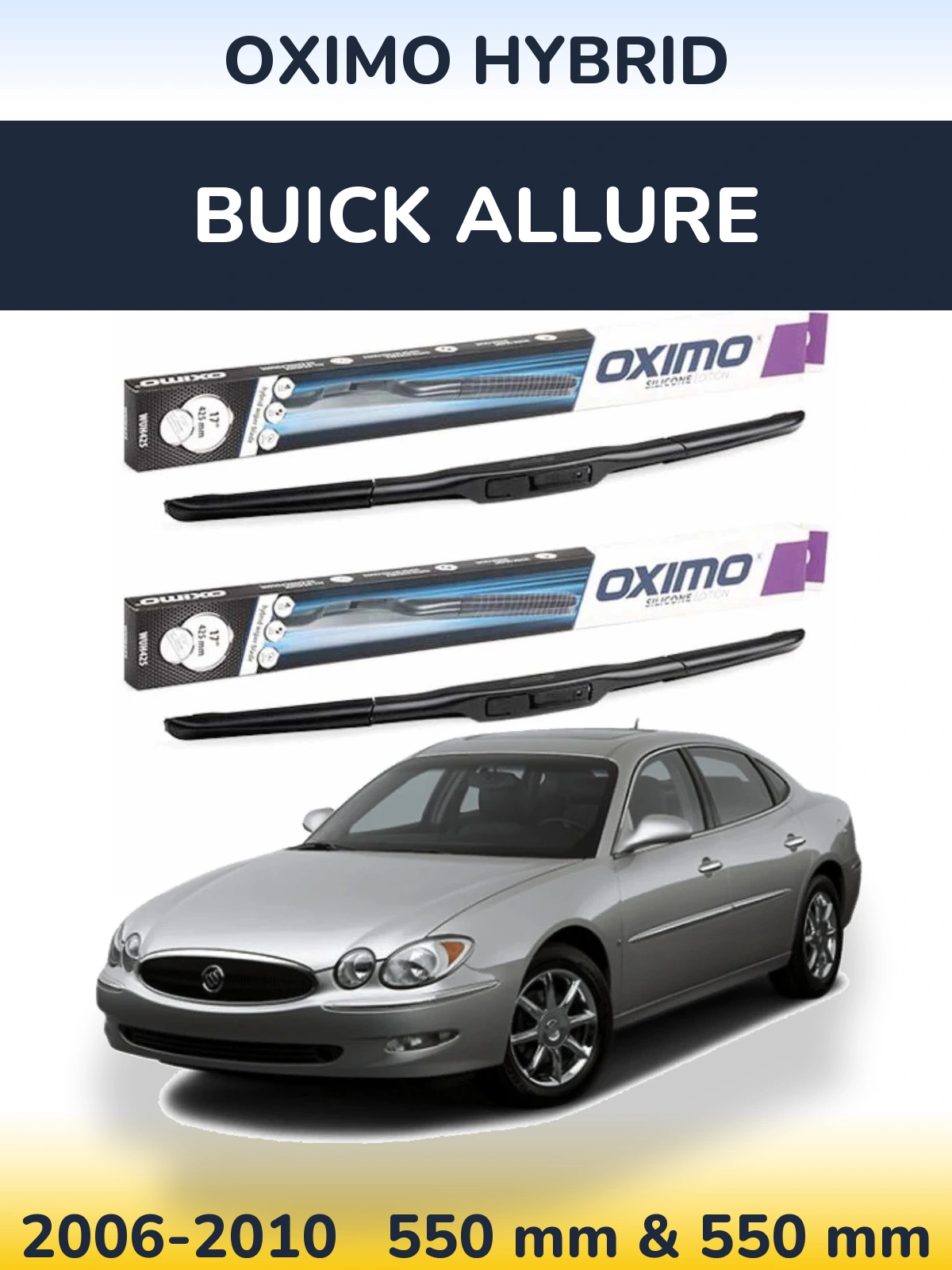 Front wiper blade set Oximo Hybrid 550 & 550 mm for Buick Allure 2006-2010
