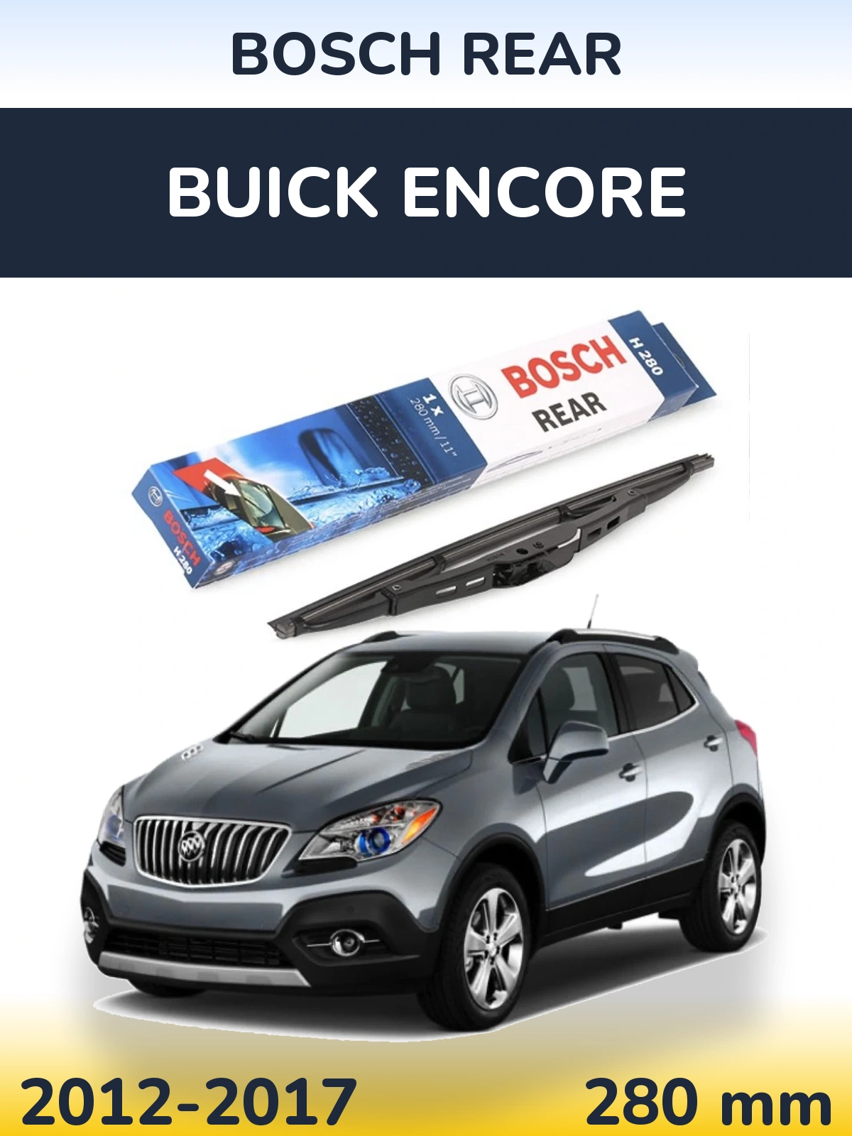 Задний дворник BOSCH Rear 280 мм для Buick Encore 2012-2017