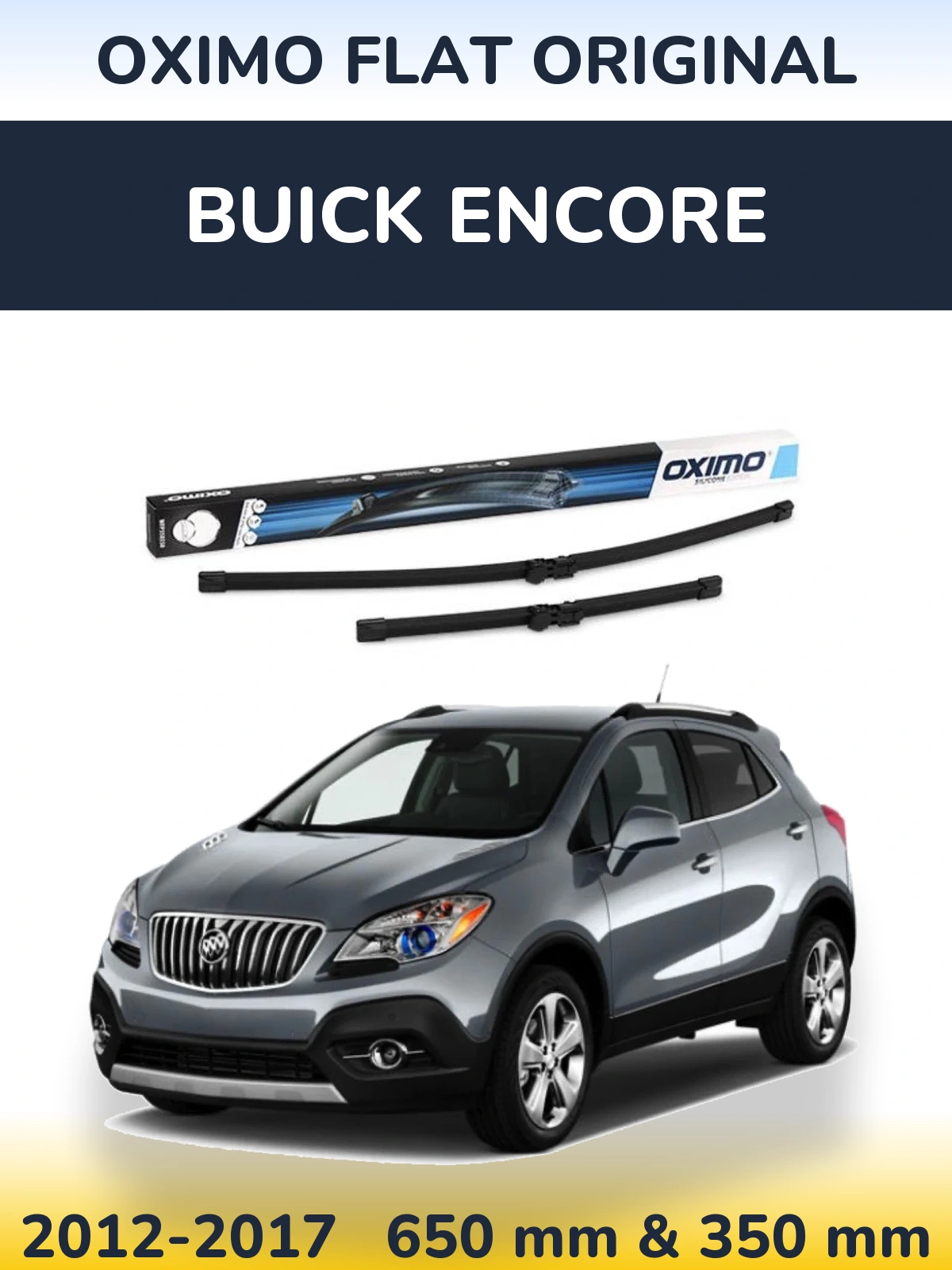 Front wiper blade set Oximo Flat Original 650 & 350 mm for Buick Encore 2012-2017