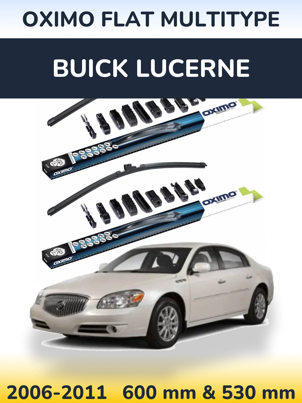 Комплект передніх щіток Oximo Flat MultiТипe 600 & 530 мм для Buick Lucerne 2006-2011