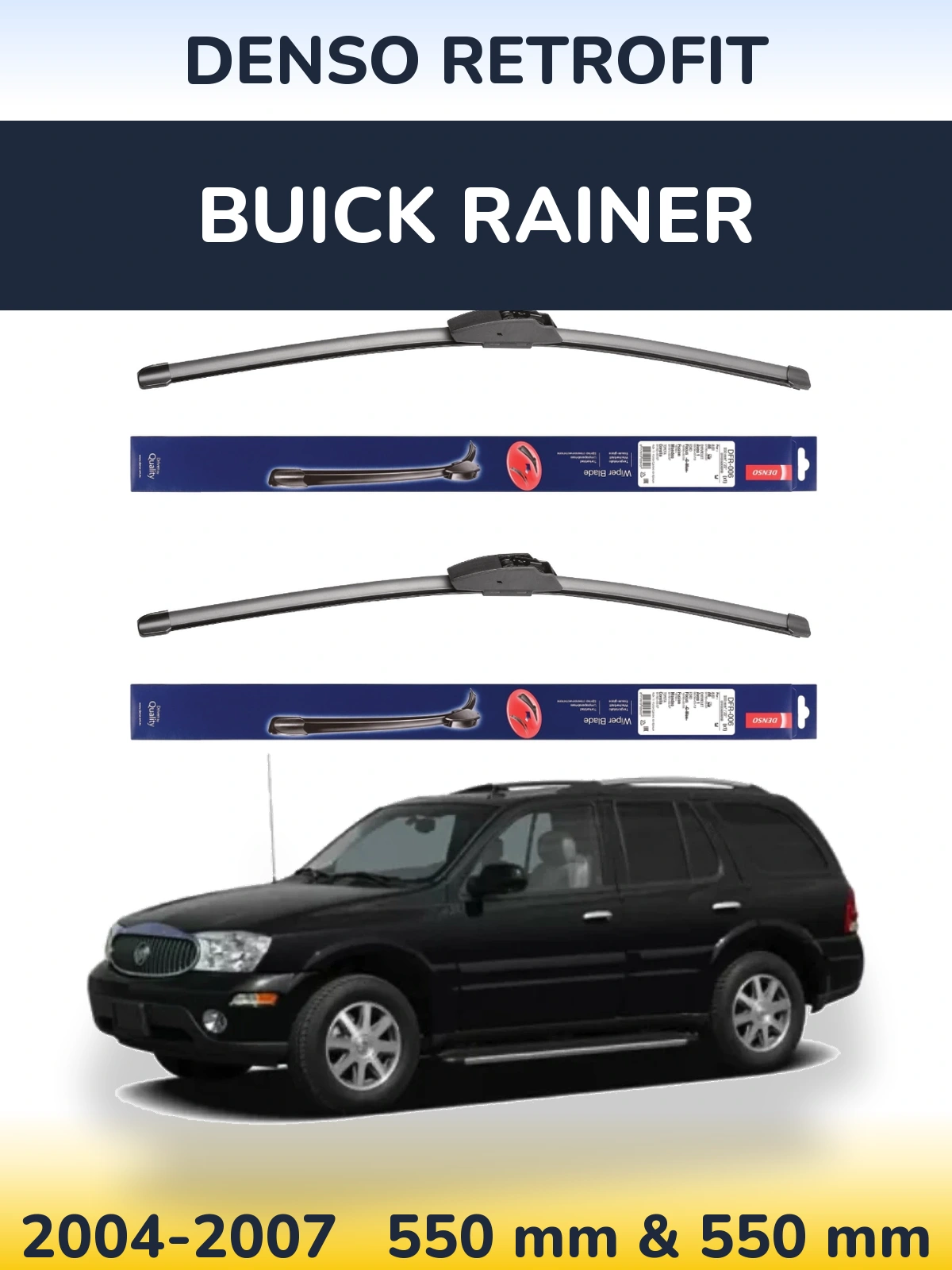 Front wiper blade set Denso Retrofit 550 & 550 mm for Buick Rainer 2004-2007