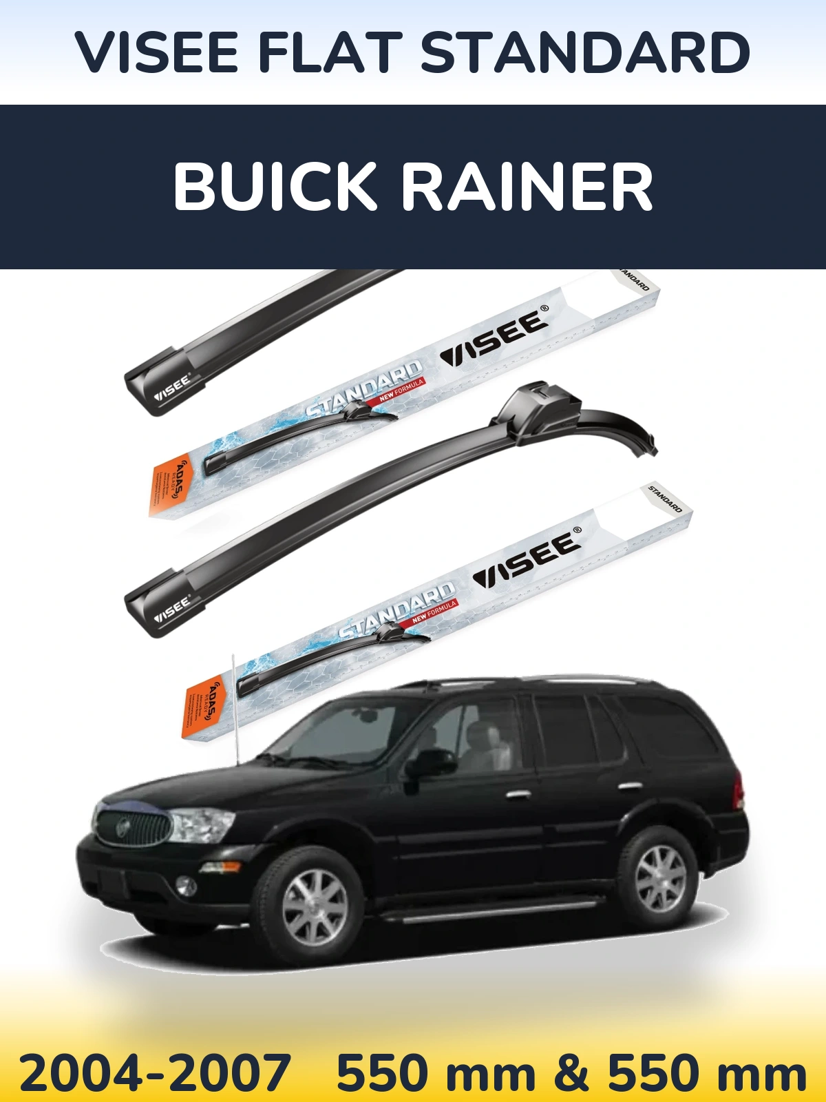 Front wiper blade set VISEE FLAT STANDARD 550 & 550 mm for Buick Rainer 2004-2007