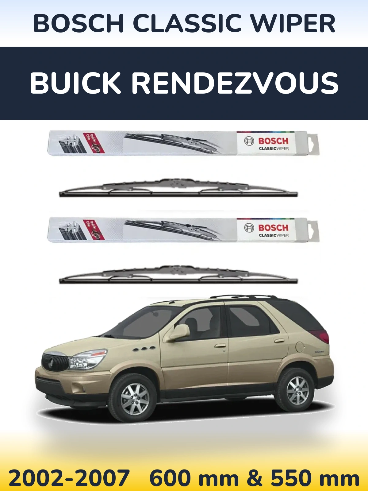 Front wiper blade set BOSCH Classic Wiper 600 & 550 mm for Buick Rendezvous 2002-2007