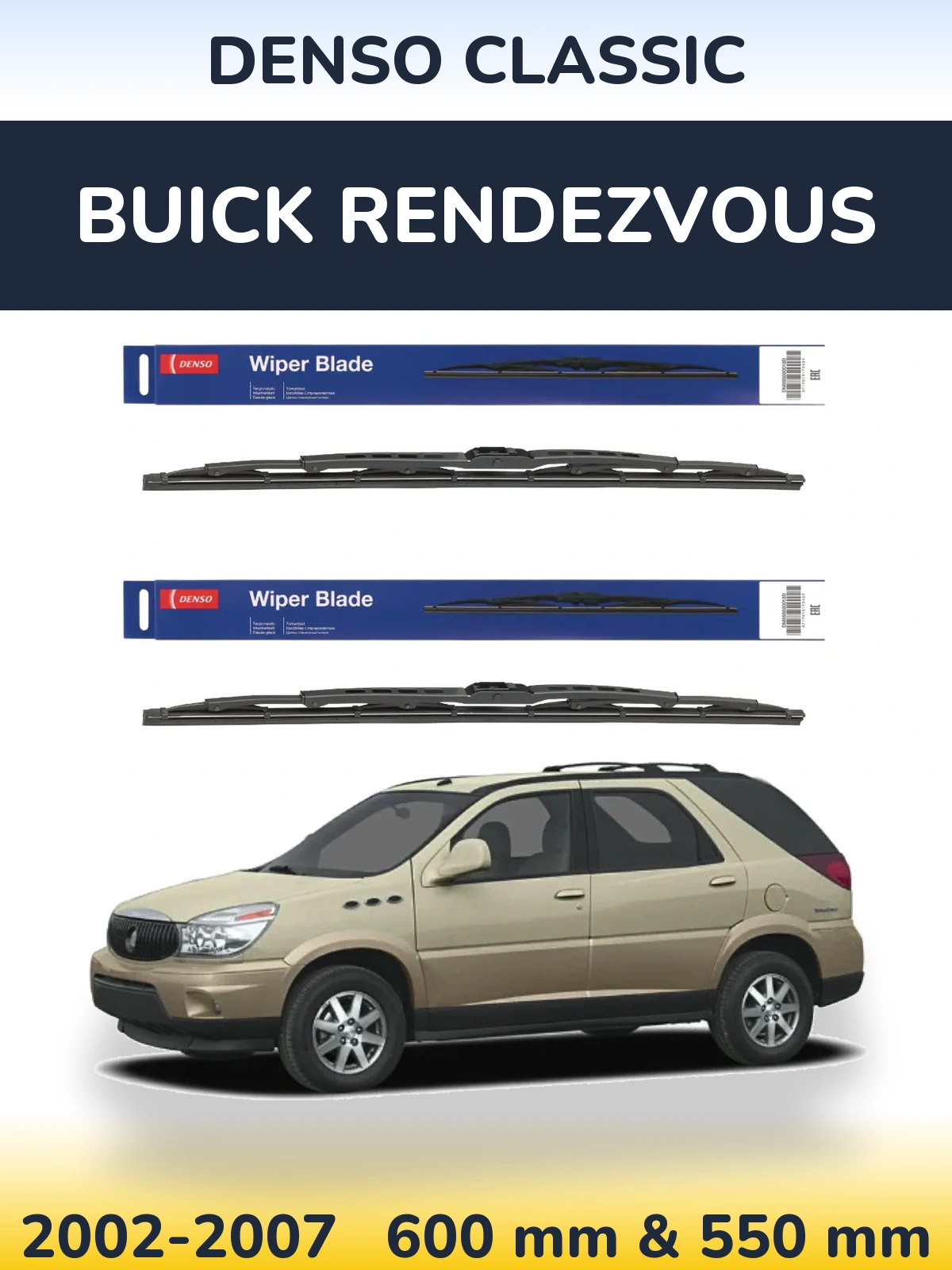 Front wiper blade set Denso Classic 600 & 550 mm for Buick Rendezvous 2002-2007