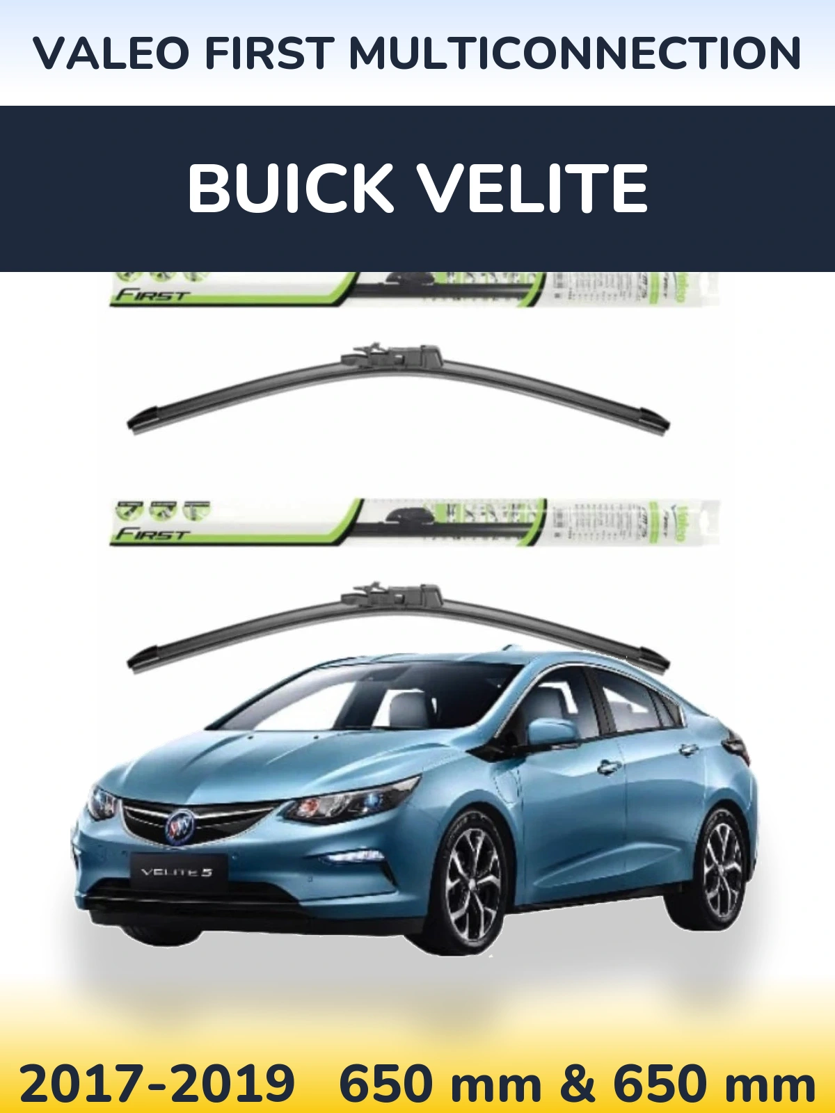 Front wiper blade set Valeo First MultiConnection 650 & 650 mm for Buick Velite 2017-2019