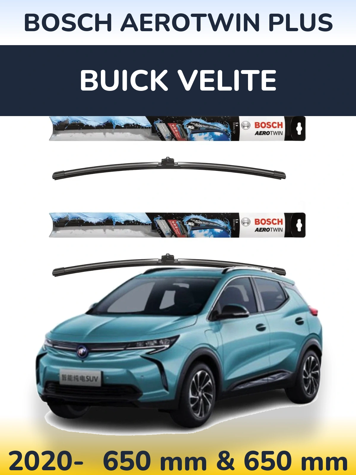 Front wiper blade set BOSCH AeroTwin Plus 650 & 650 mm for Buick Velite 2020-2026