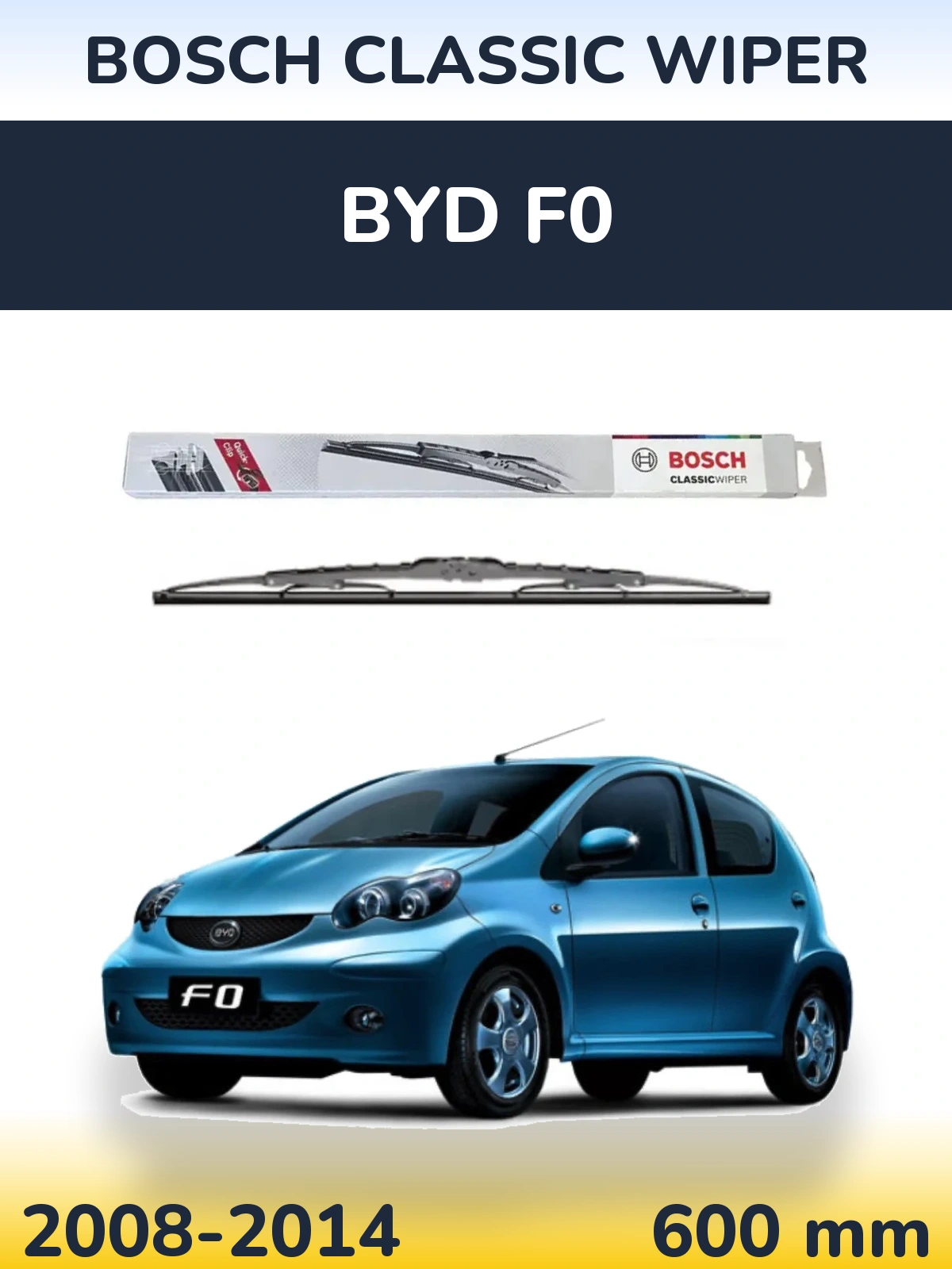 Front wiper blade BOSCH Classic Wiper 600 mm for BYD F0 2008-2014